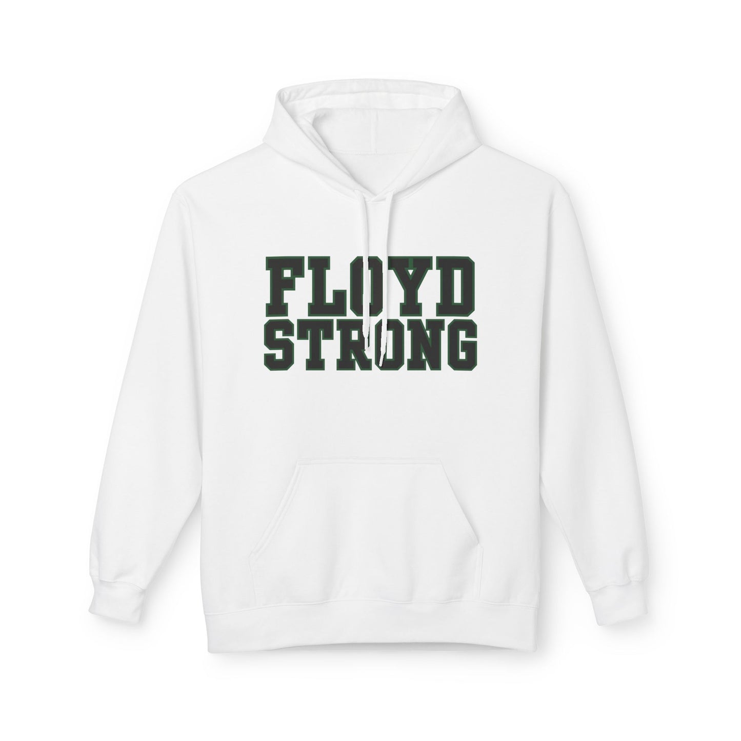 Floyd Strong Inspirational Hoodie - Unisex Midweight Fleece