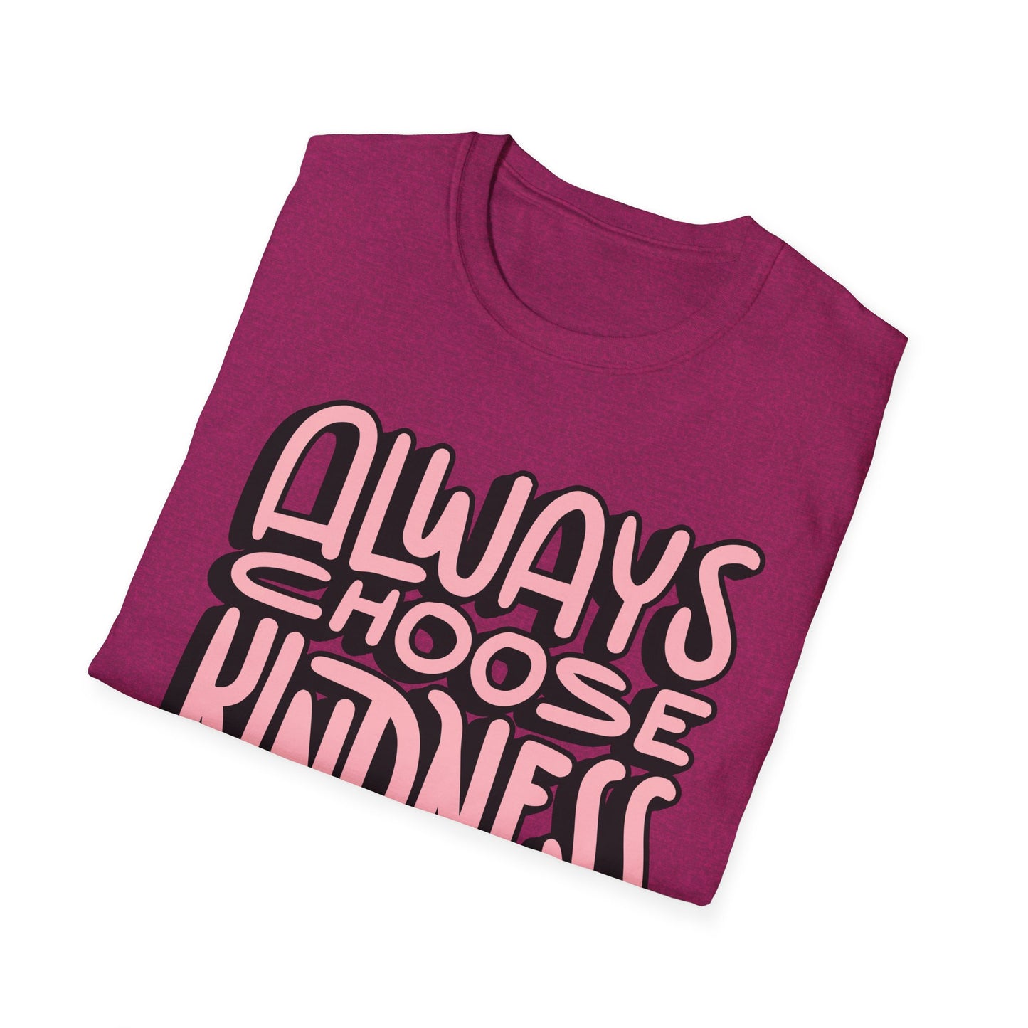 Always Choose Kindness T-Shirt
