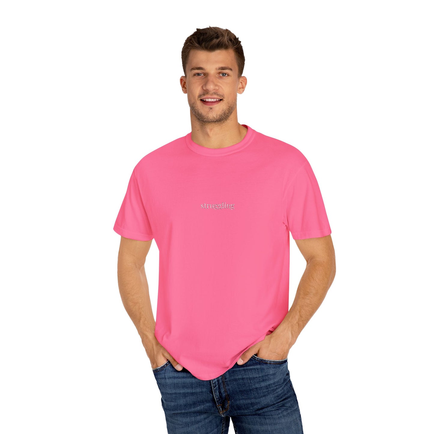 Struggling- One Word- Garment-Dyed Unisex Tee