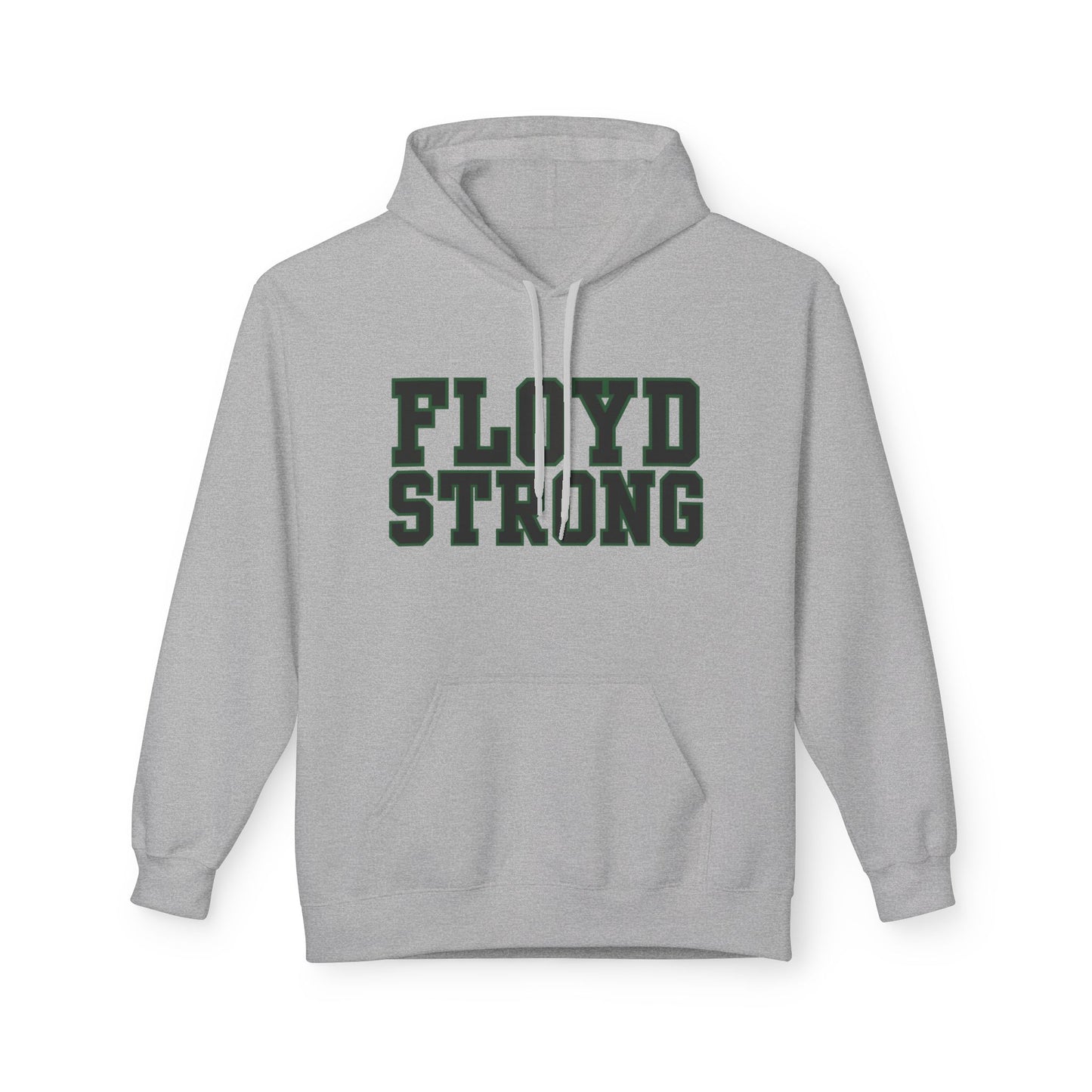 Floyd Strong Inspirational Hoodie - Unisex Midweight Fleece