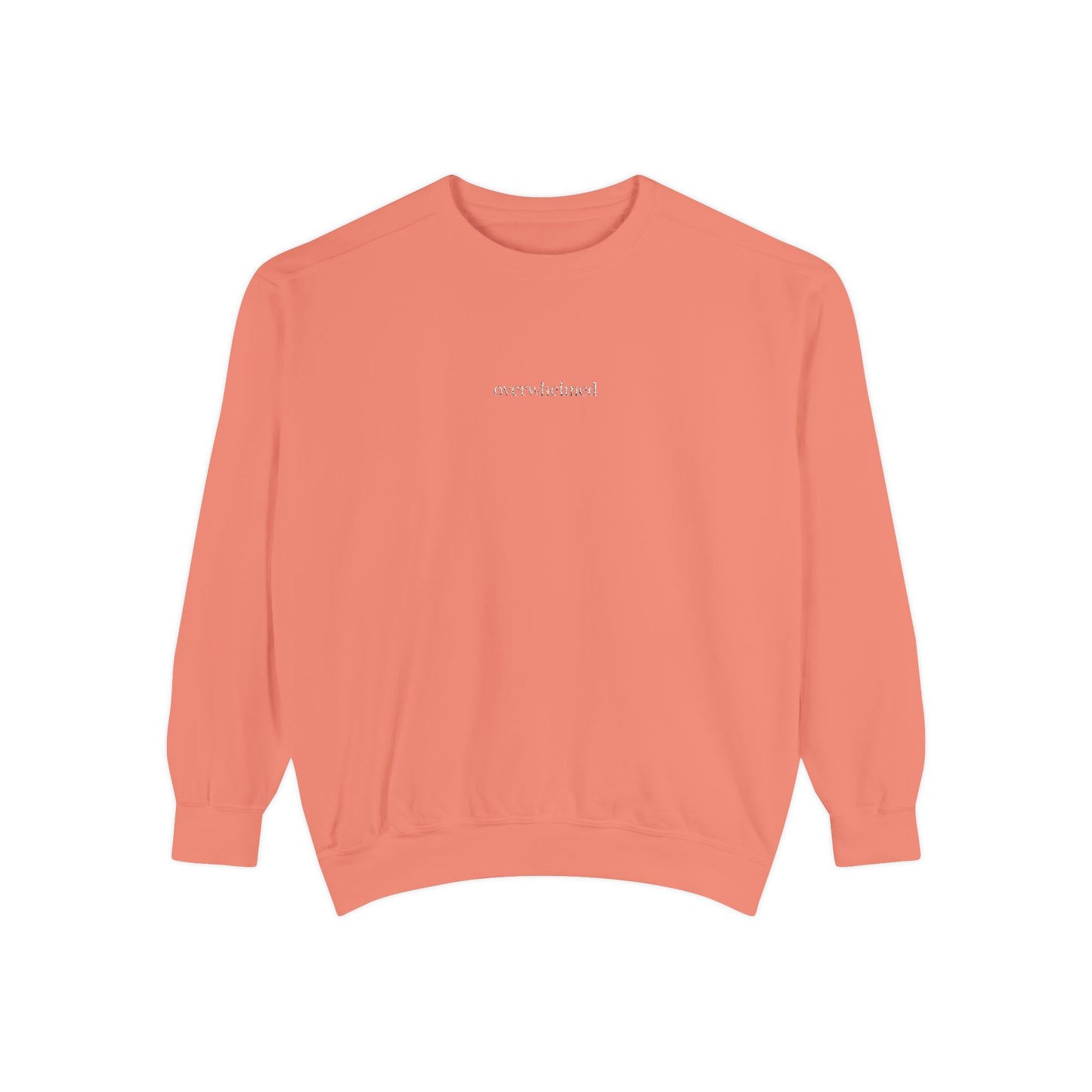 Overwhelmed- One Word- Garment-Dyed Sweatshirt -Relaxed Fit- Unisex