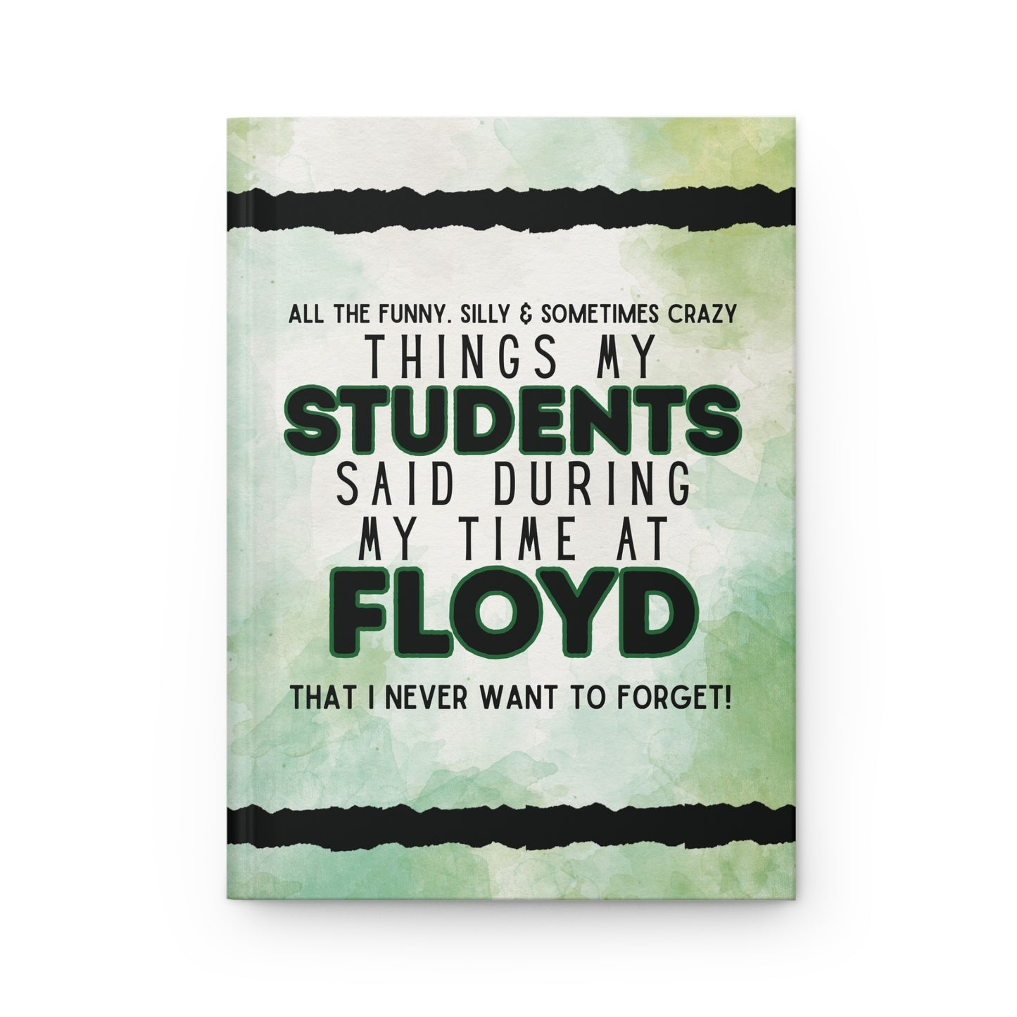 Floyd- "All the things my students have said" Journal