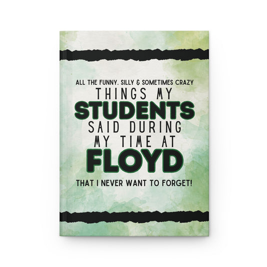Floyd- "All the things my students have said" Journal