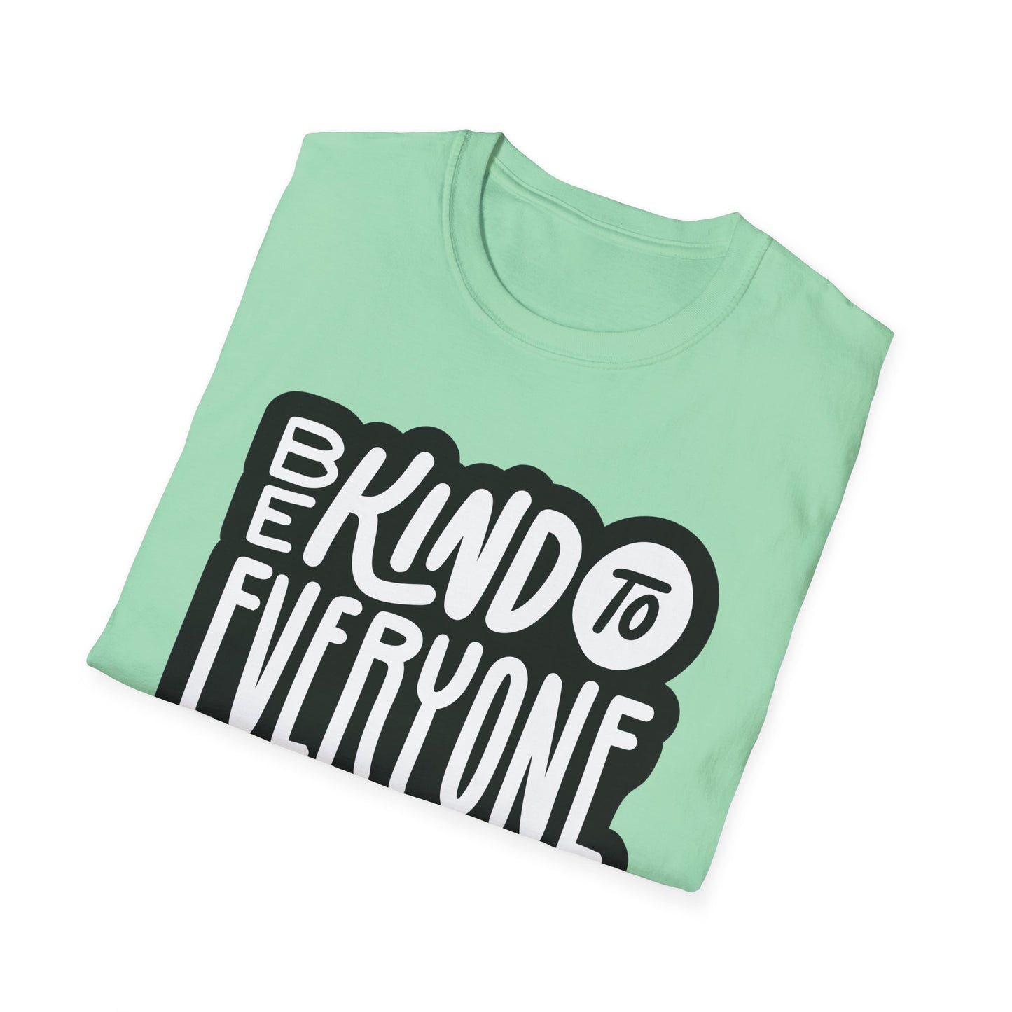 Be Kind to Everyone T-Shirt, Kindness Unisex Softstyle Tee