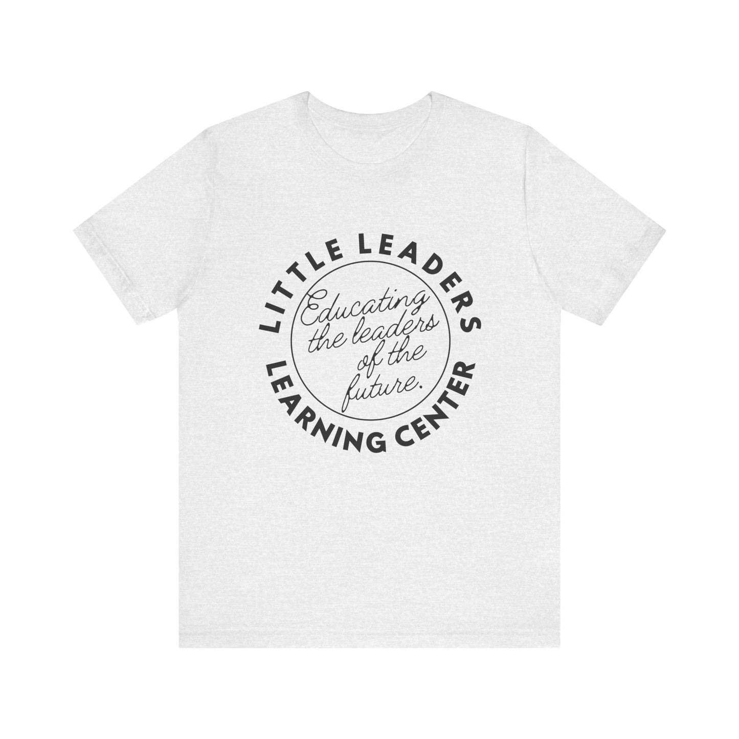 Little Leaders Slogan Tee - Unisex Jersey Short Sleeve Tee