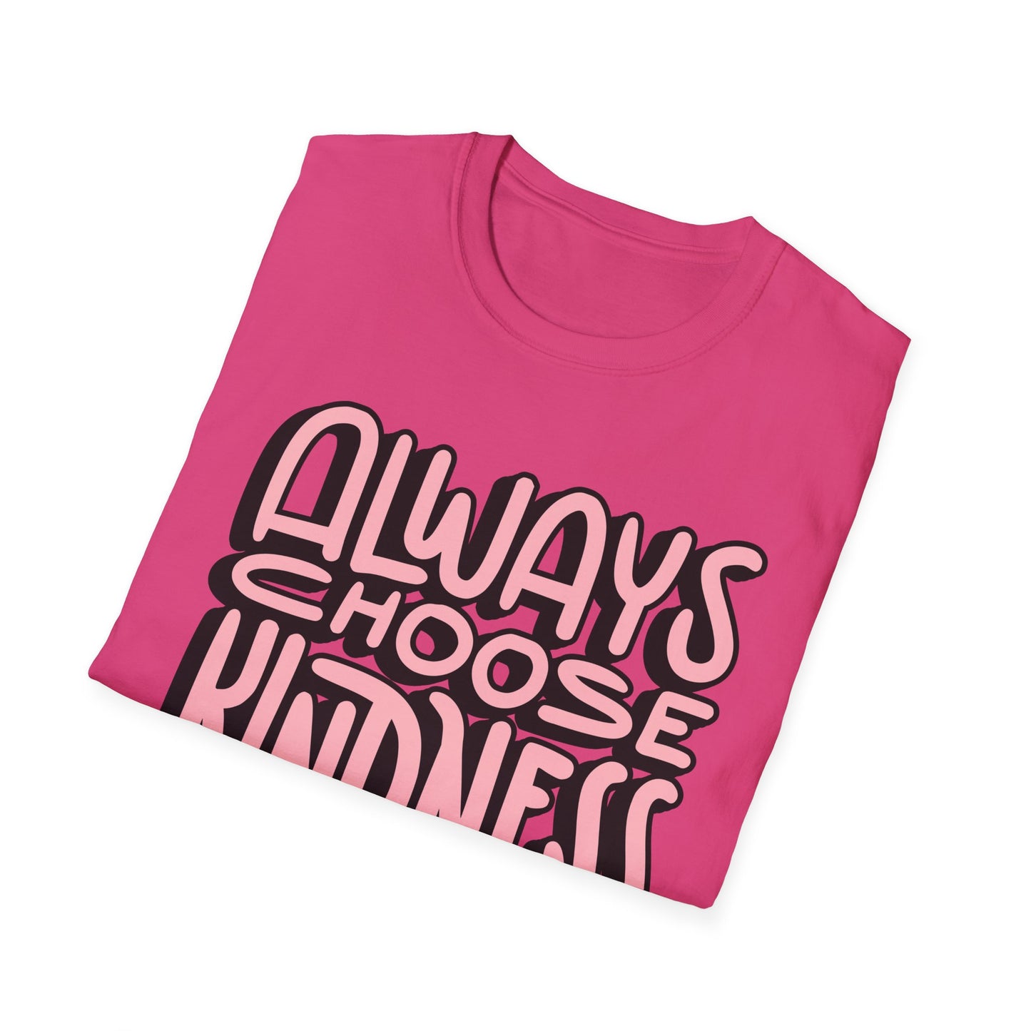 Always Choose Kindness T-Shirt