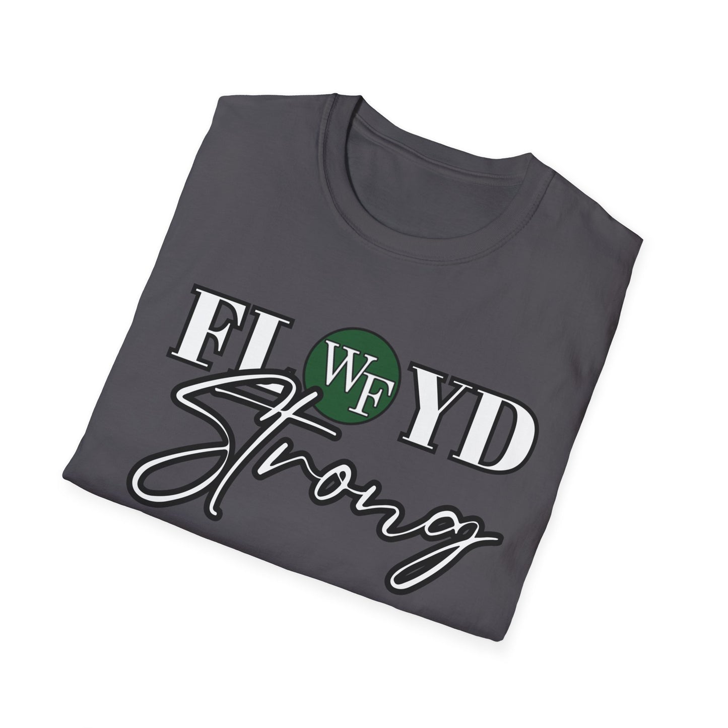 FLOYD Strong Unisex Softstyle T-Shirt - Inspirational Comfort Tee