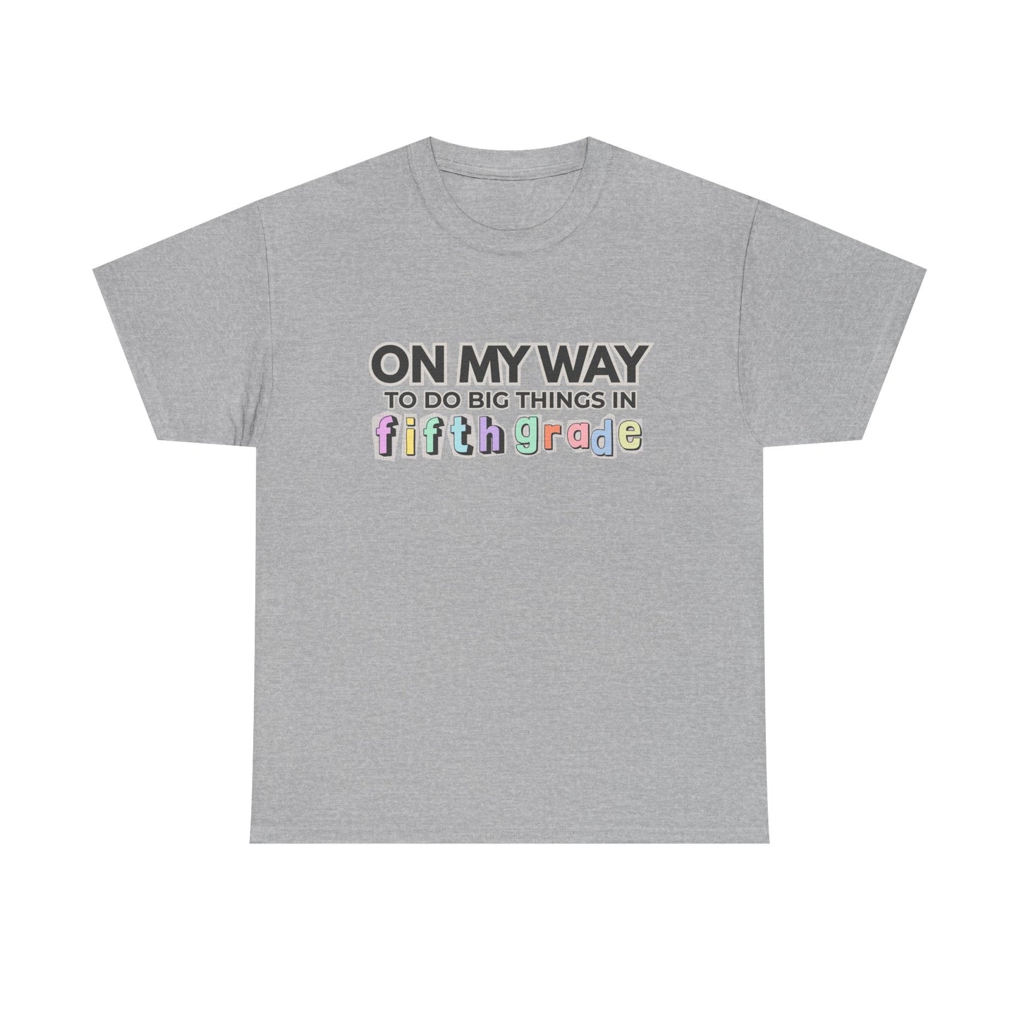 On My Way to Fifth Grade Unisex Heavy Cotton Tee- Back to School