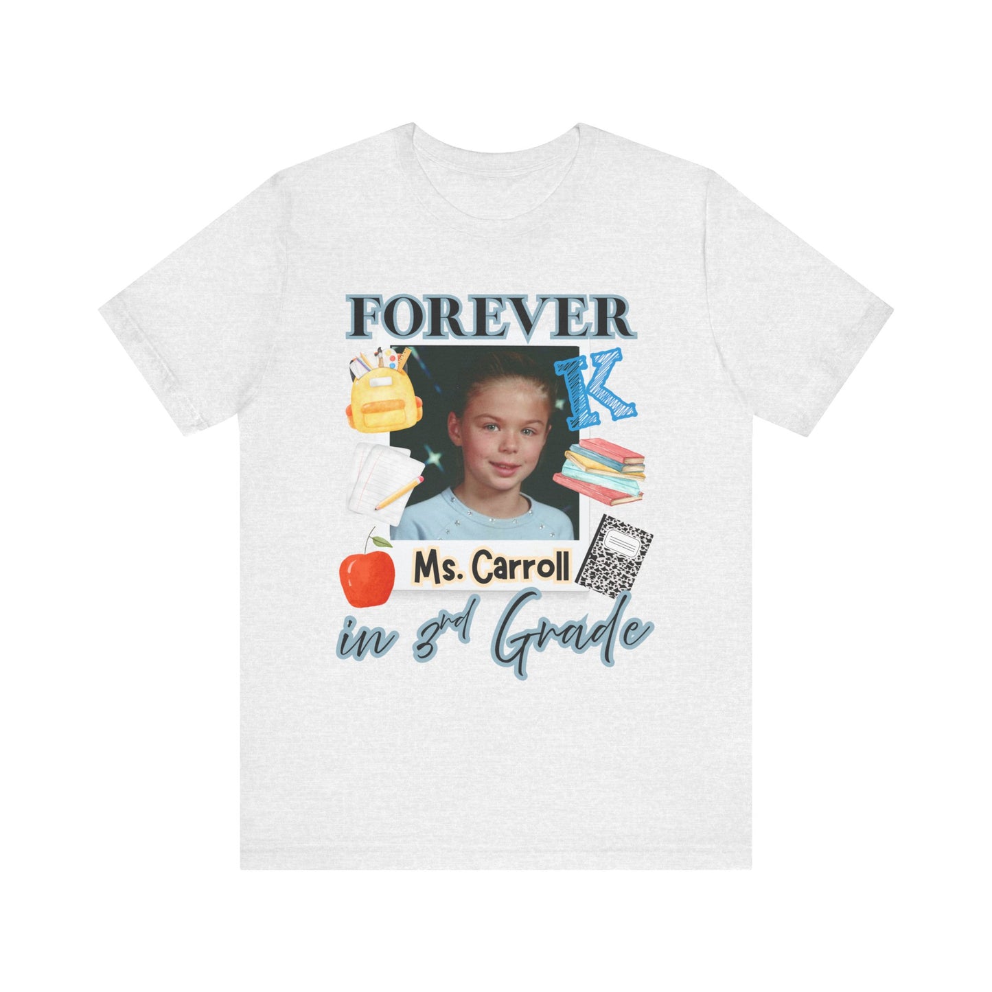 Kristi- Personalized Forever in 3rd Grade Teacher Tee - Personalized Unisex Jersey Shirt