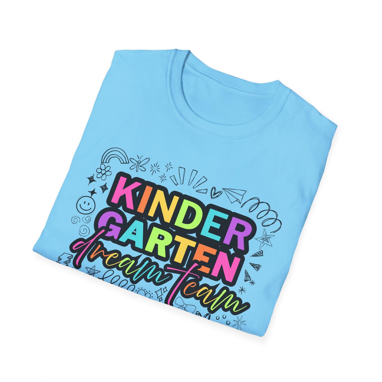 Dream Team- Kindergarten- Unisex Softstyle T-Shirt- Teacher Life