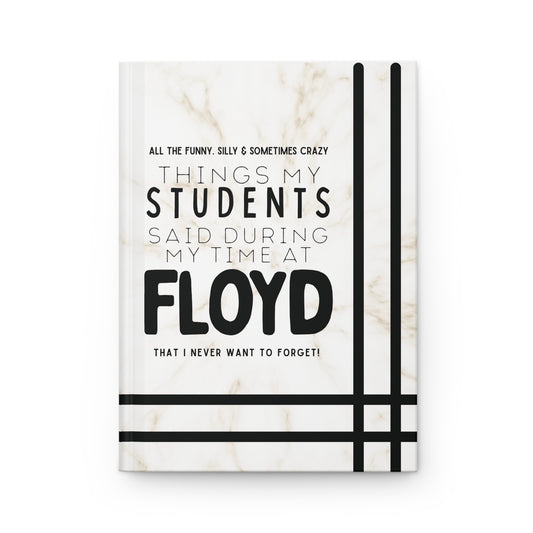 Floyd Strong- "All the things my students have said" Journal