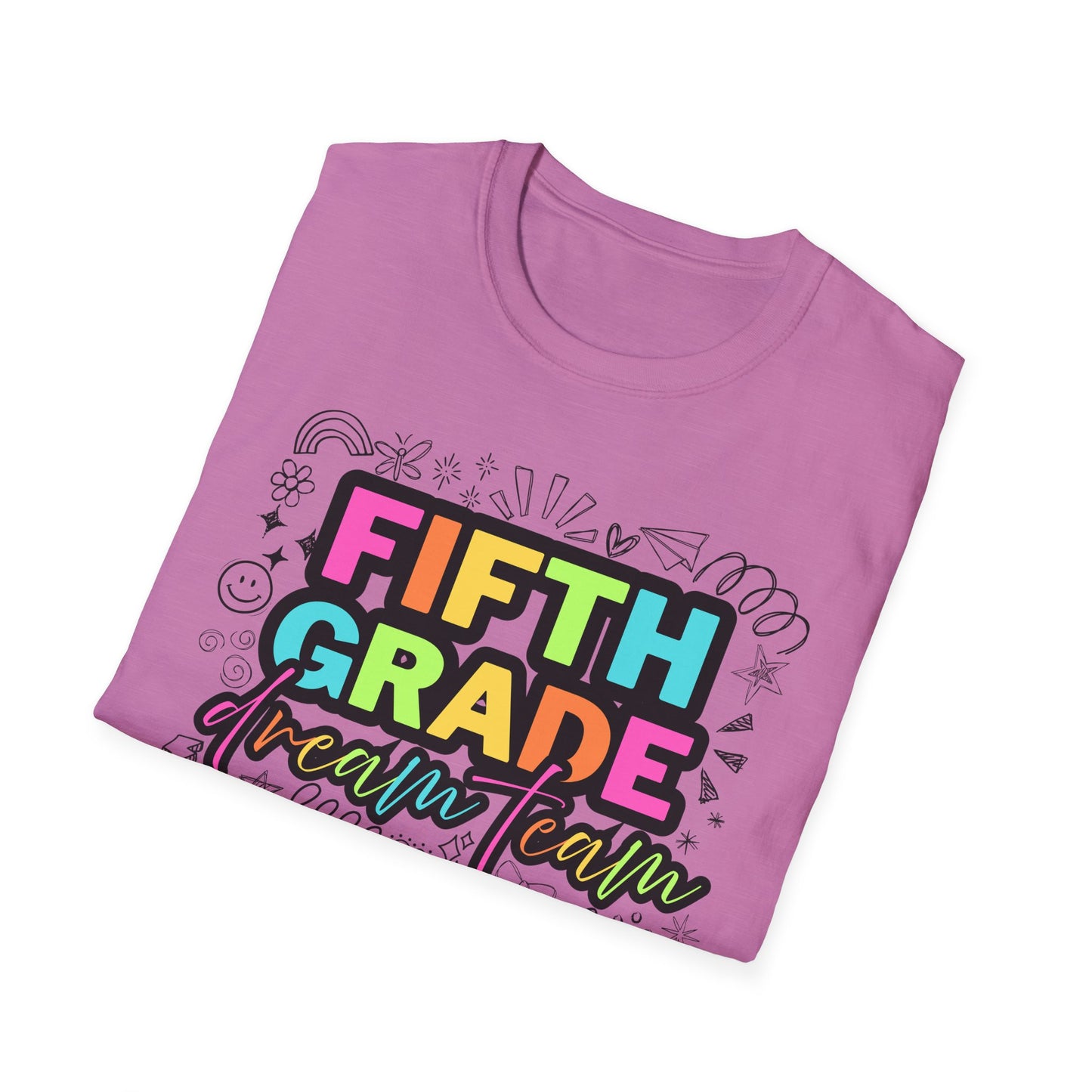 Dream Team- 5th Grade- Unisex Softstyle T-Shirt- Teacher Life