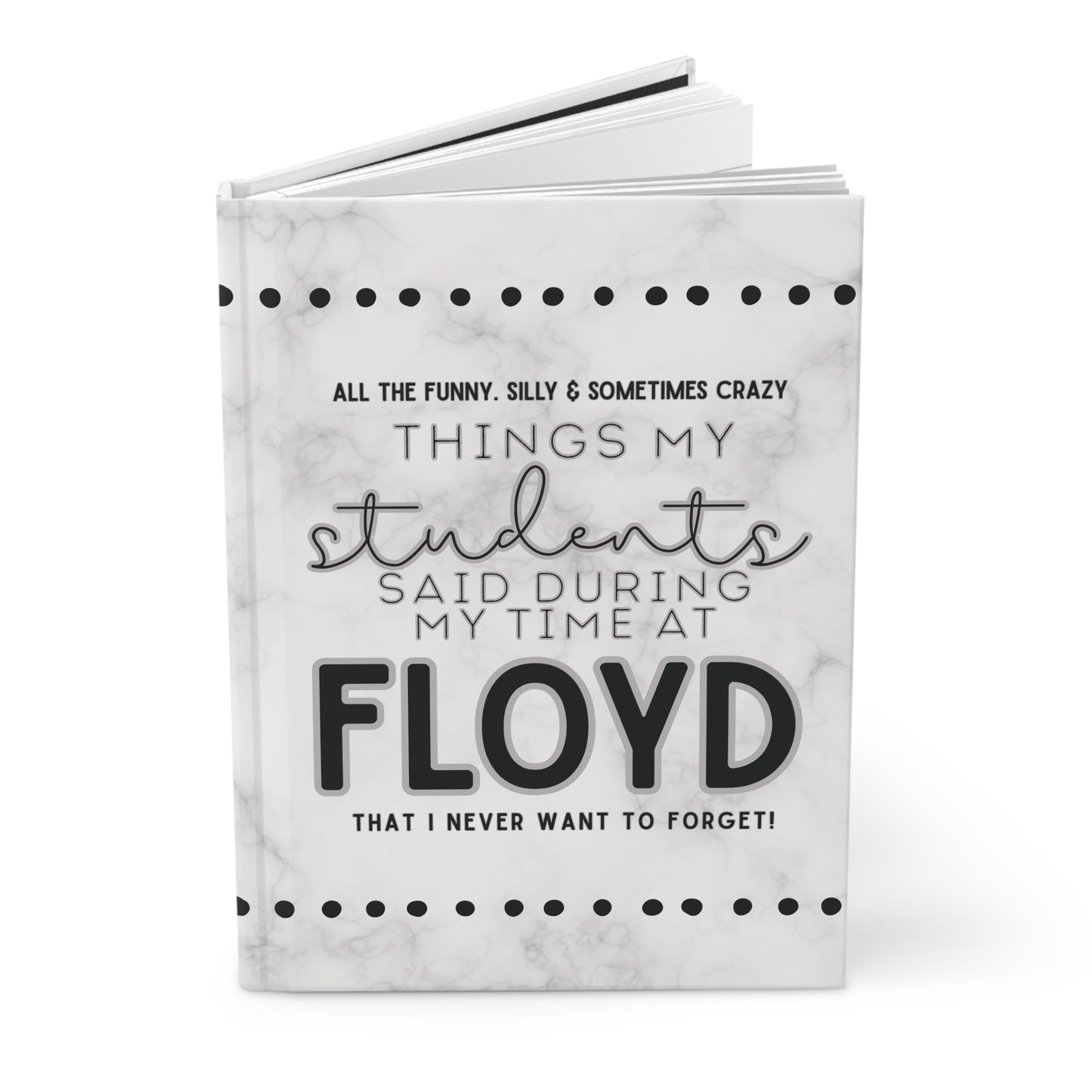 Floyd Strong- "All the things my students have said" Journal