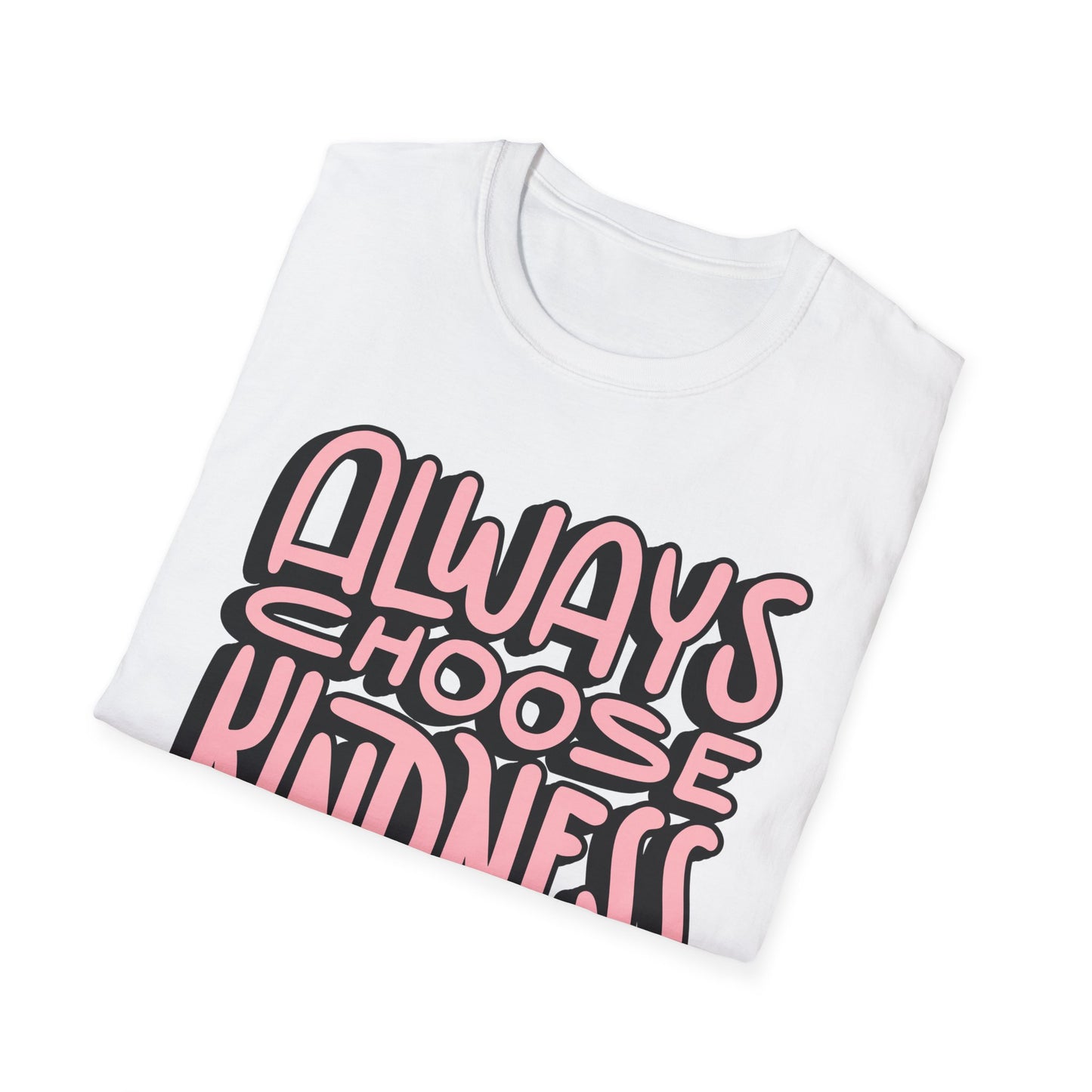 Always Choose Kindness T-Shirt
