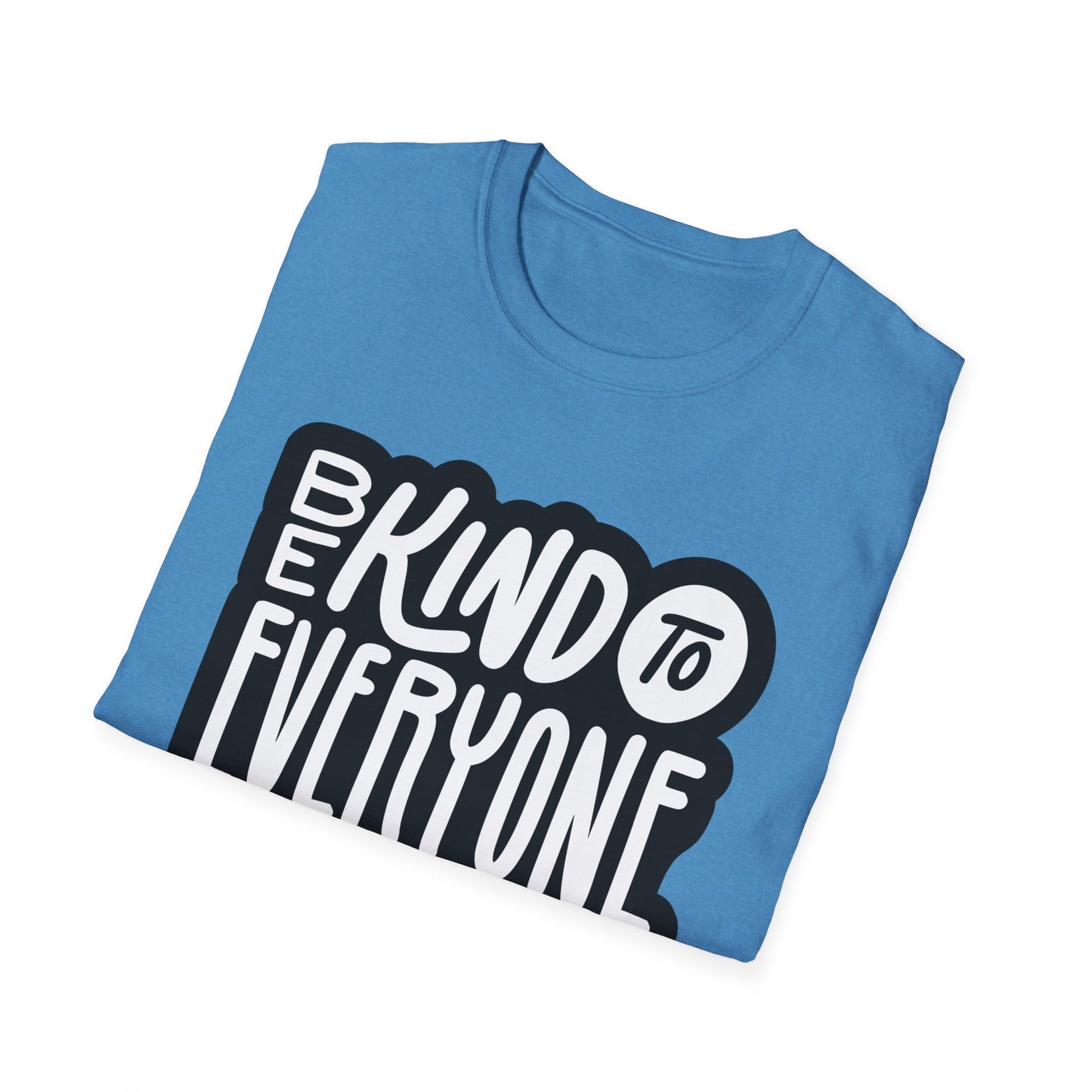 Be Kind to Everyone T-Shirt, Kindness Unisex Softstyle Tee