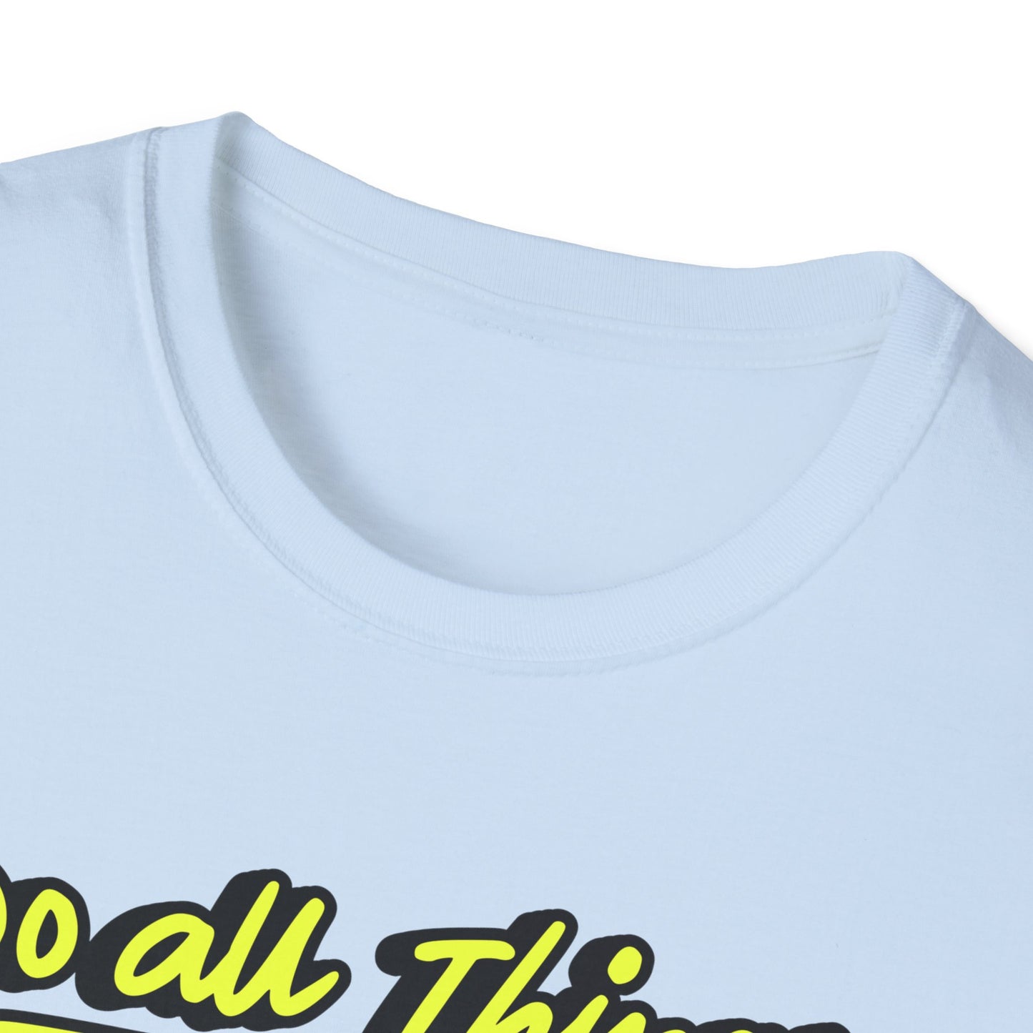 Do All Things with Kindness T-Shirt, Unisex Softstyle Tee