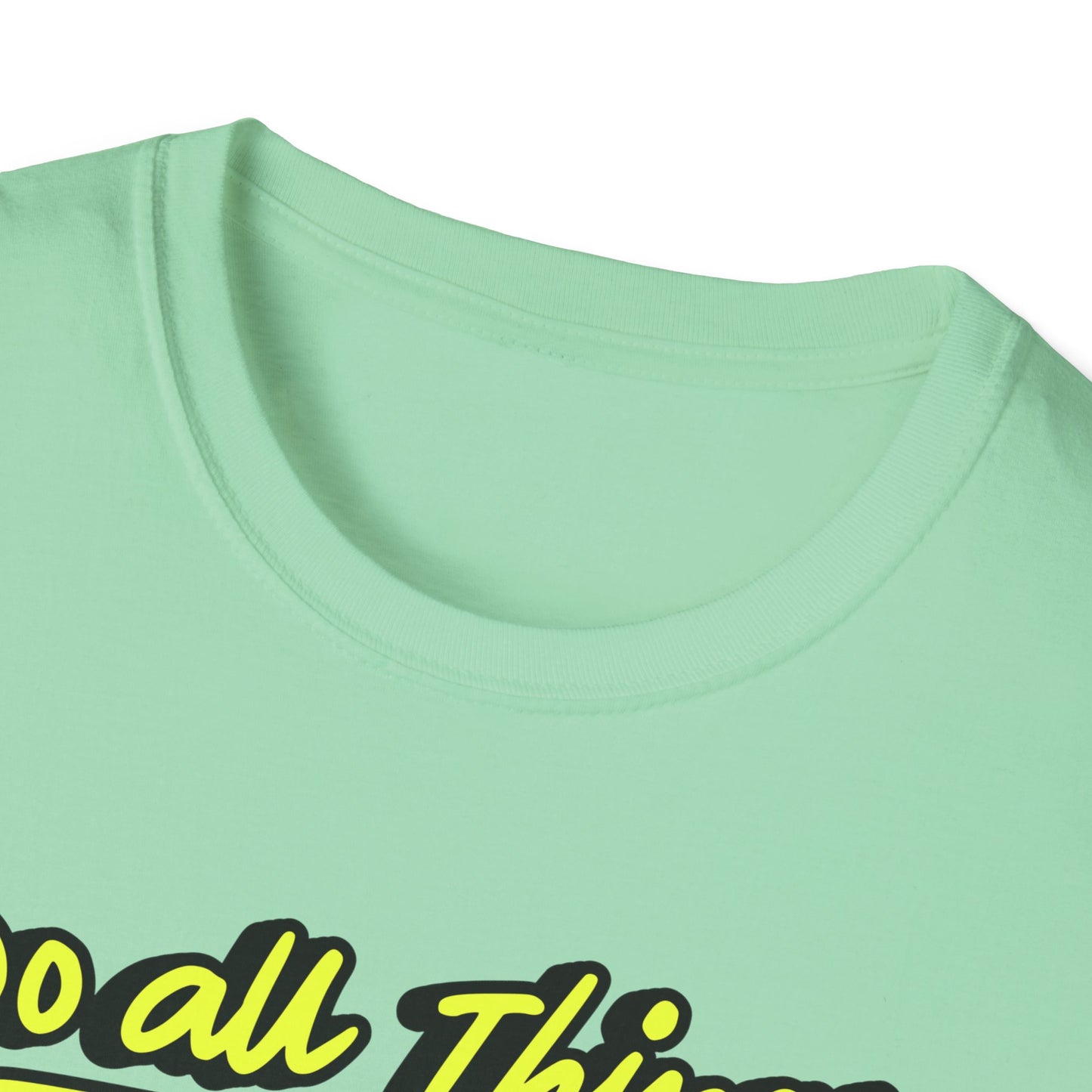 Do All Things with Kindness T-Shirt, Unisex Softstyle Tee