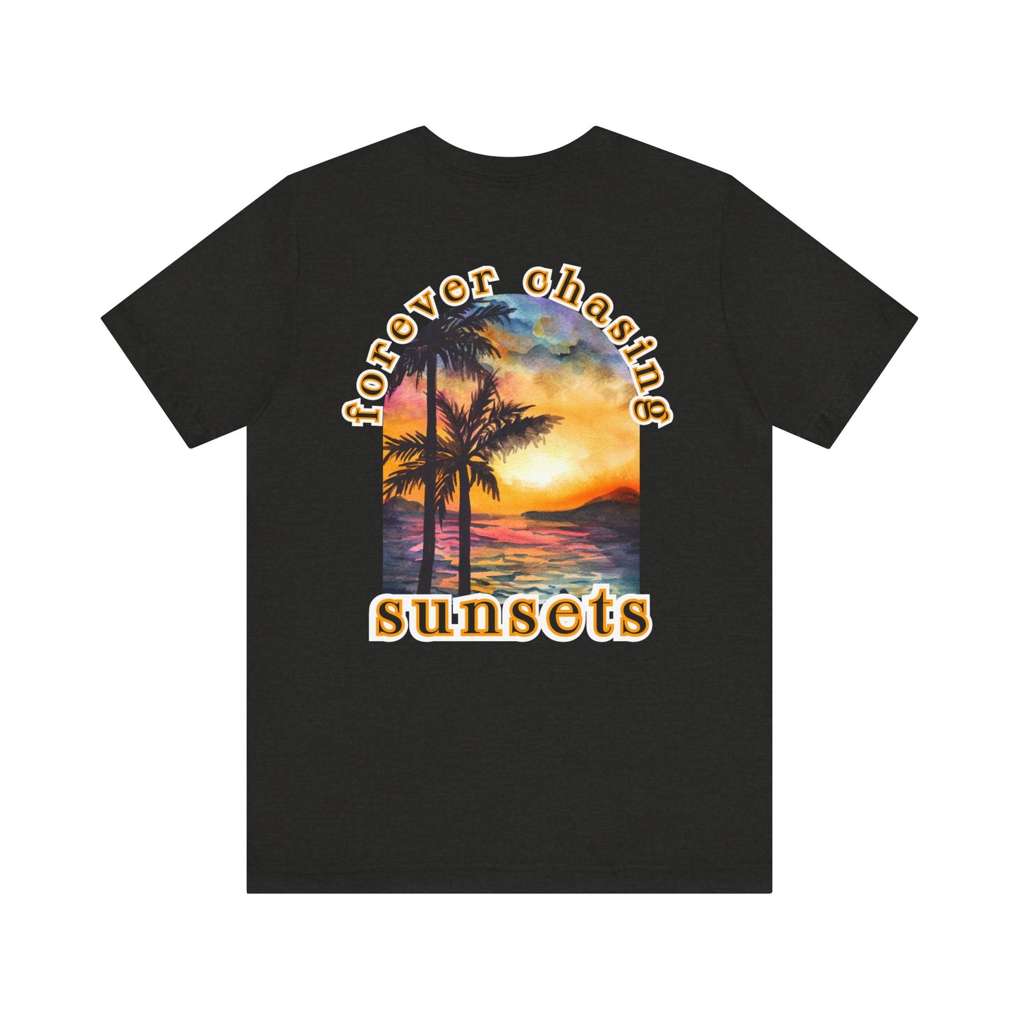 Forever Chasing Sunsets Summer Tee, Unisex T-Shirt, Vacation Apparel, Gift for Summer