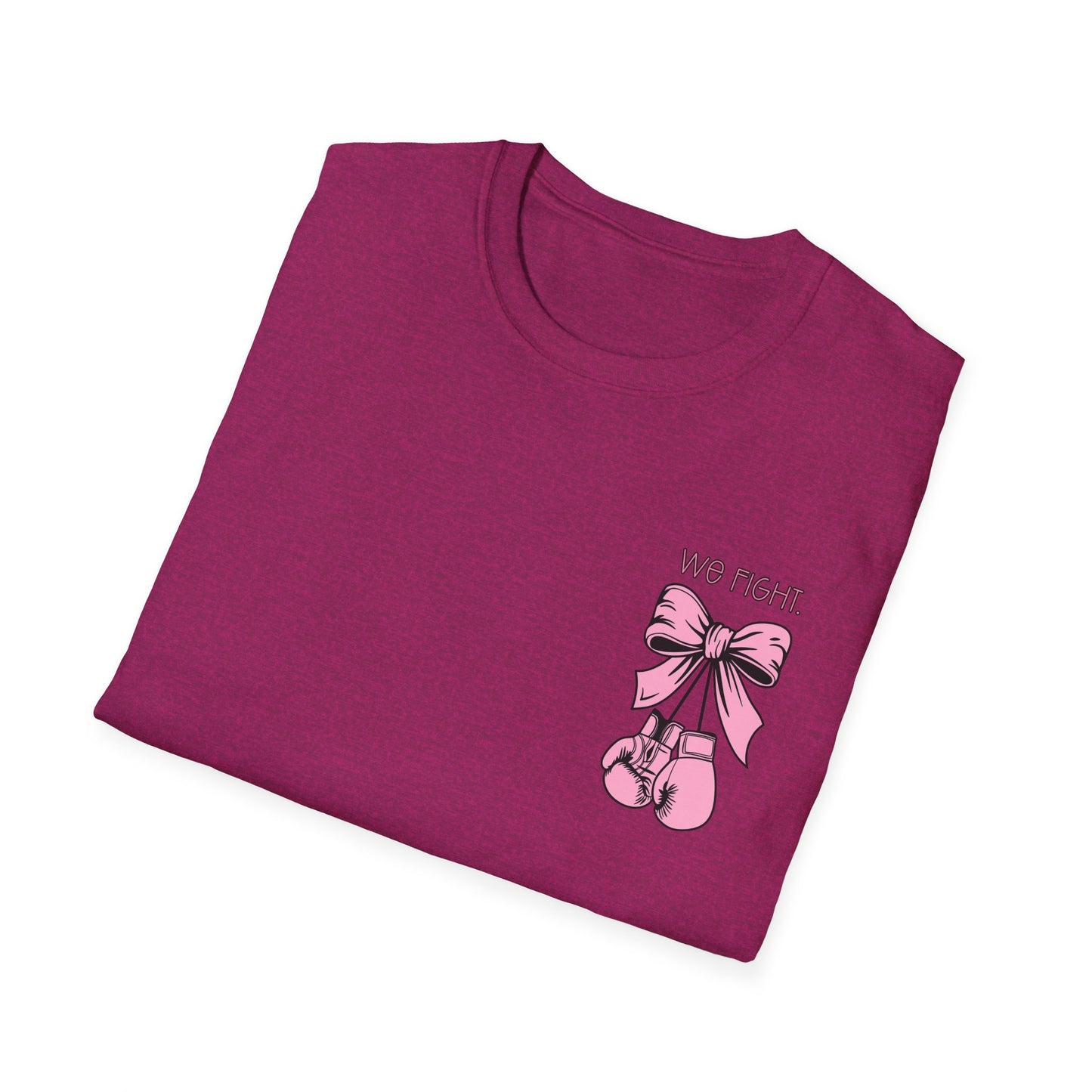 We Fight- Breast Cancer Awareness Tee, Unisex Softstyle T-Shirt