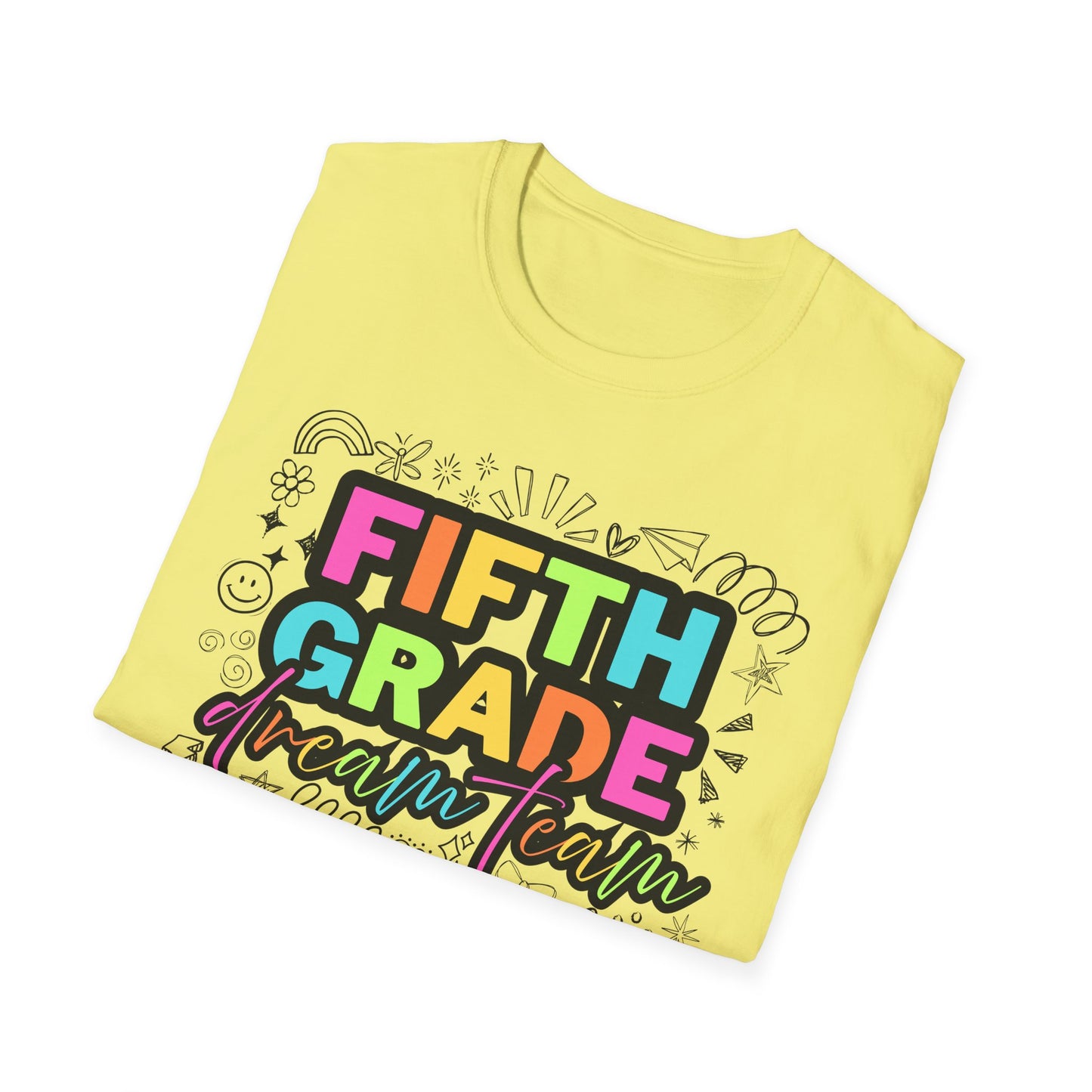 Dream Team- 5th Grade- Unisex Softstyle T-Shirt- Teacher Life