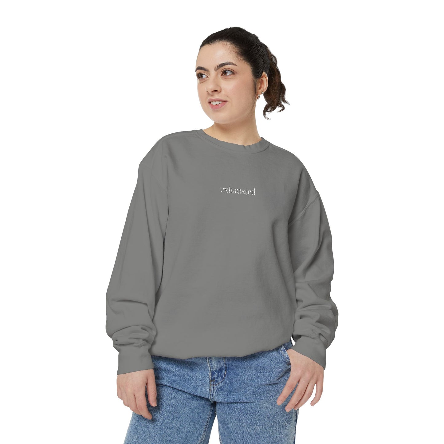 Exhausted- One Word- Garment-Dyed Sweatshirt -Relaxed Fit- Unisex
