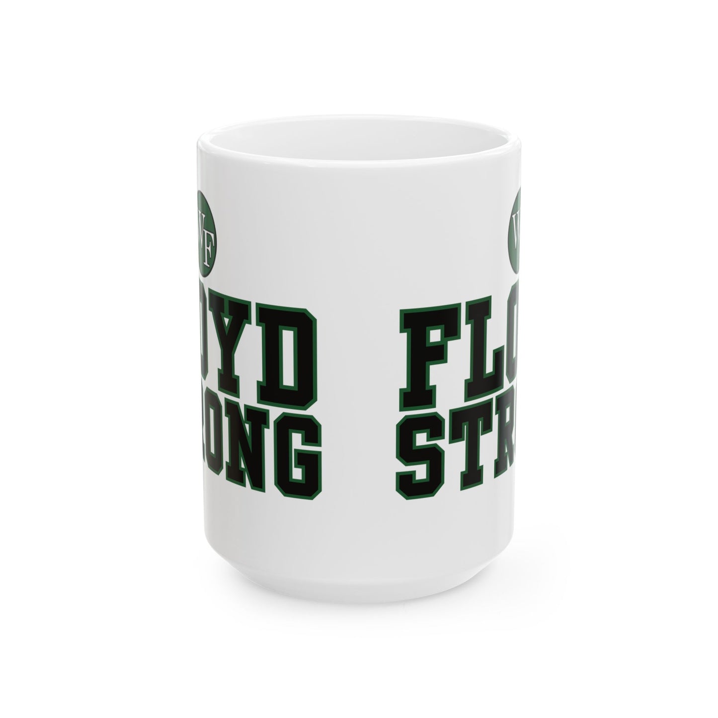 FLOYD STRONG Ceramic Mug - 11oz & 15oz | Inspirational Drinkware for Supporters