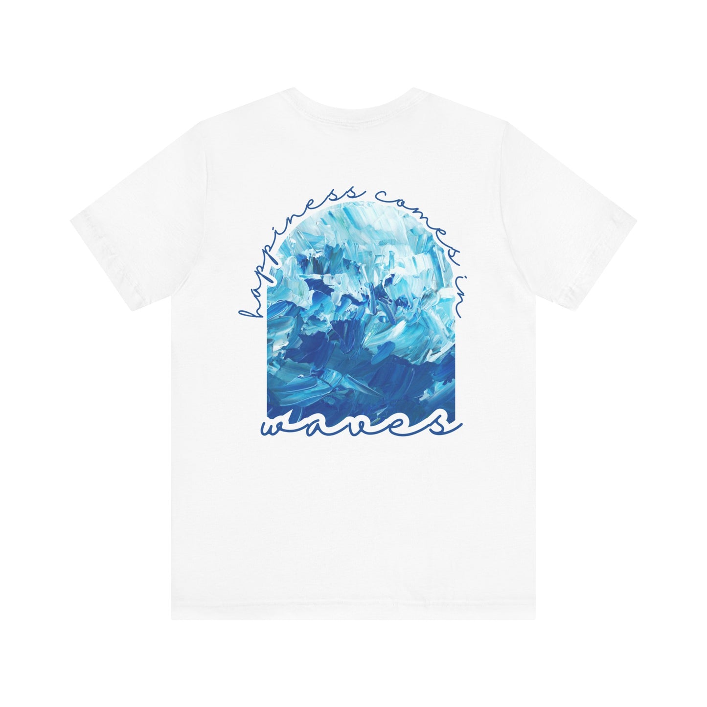 Happiness Comes in Waves -- Unisex Summer Shirt, Beachwear, Vacation Top, Summer Nights Apparel