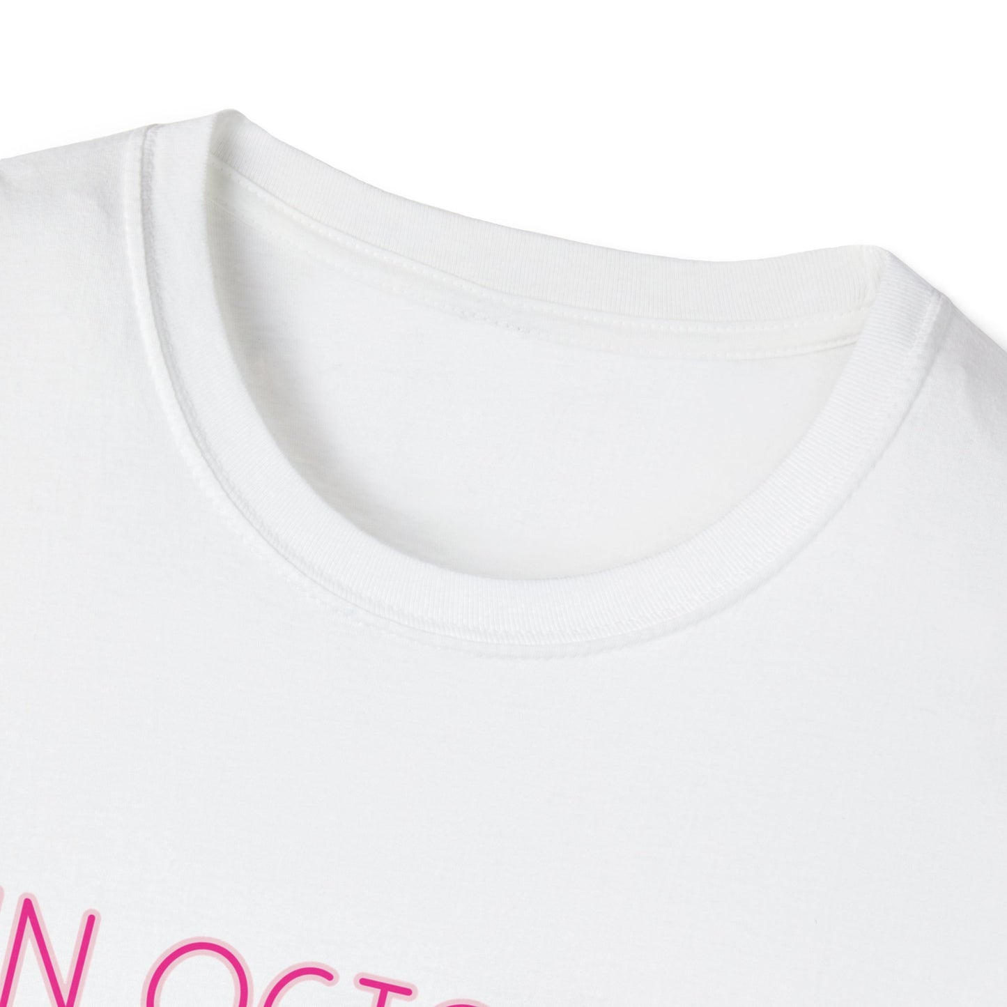 In October We Wear Pink Ribbon- Breast Cancer Awareness Tee, Unisex Softstyle T-Shirt
