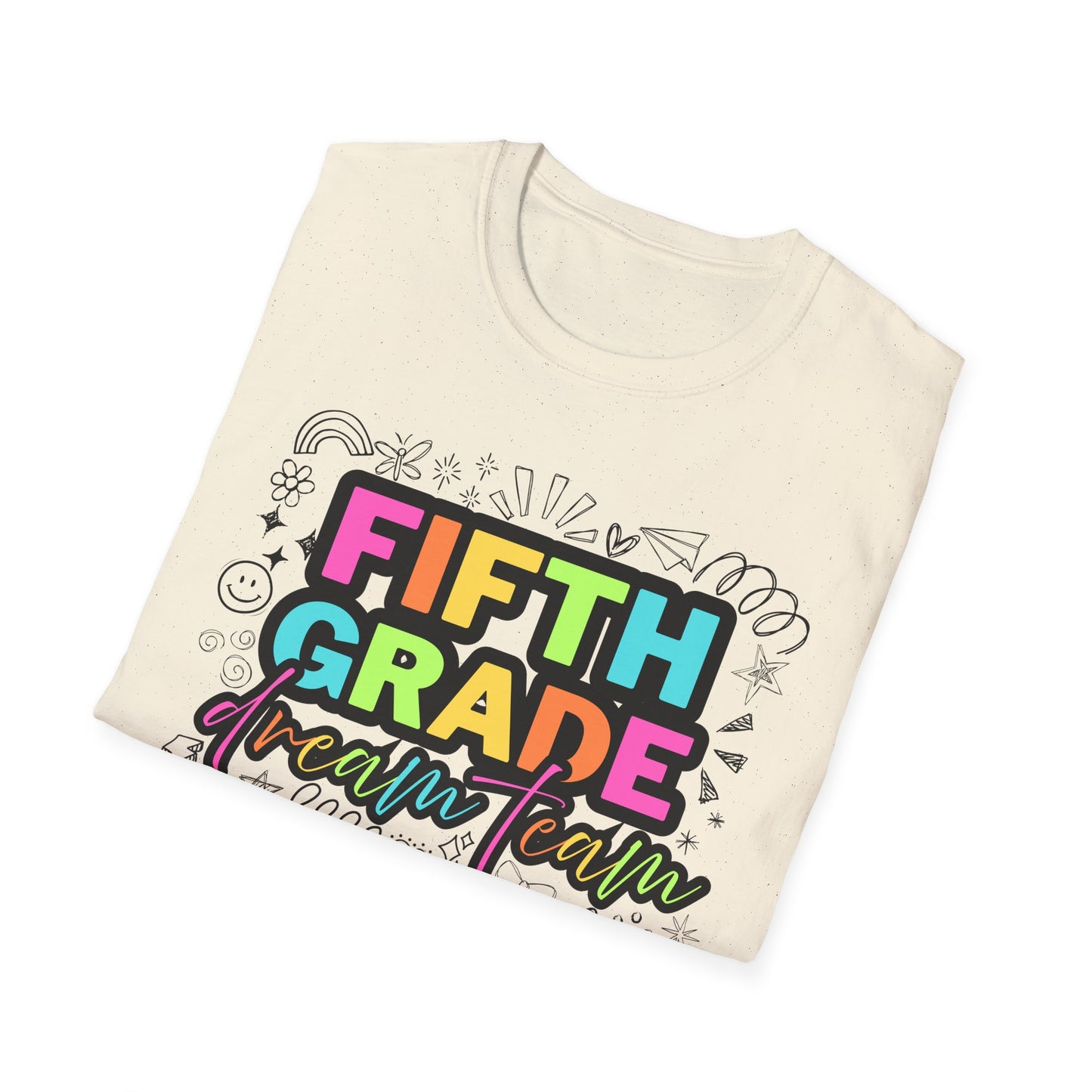 Dream Team- 5th Grade- Unisex Softstyle T-Shirt- Teacher Life