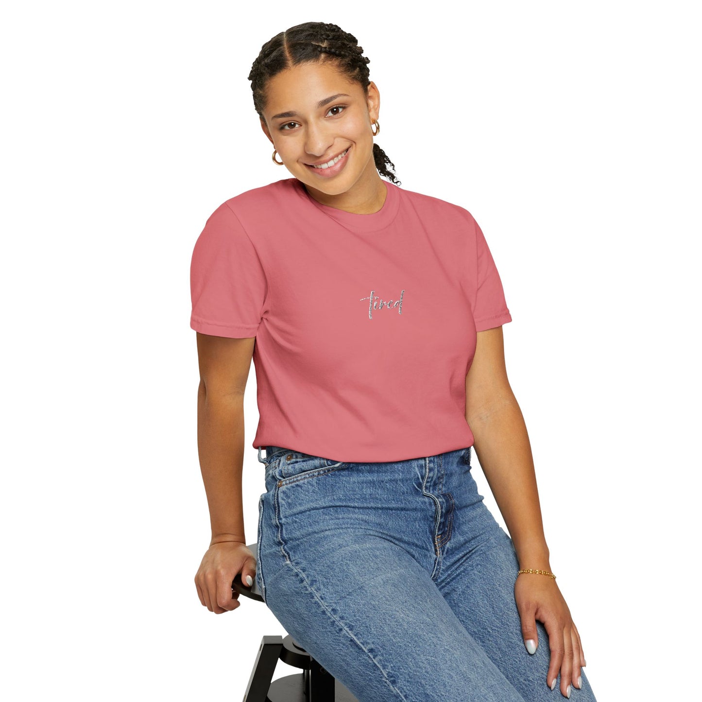 Tired (cursive)- One Word- Garment-Dyed Unisex Tee