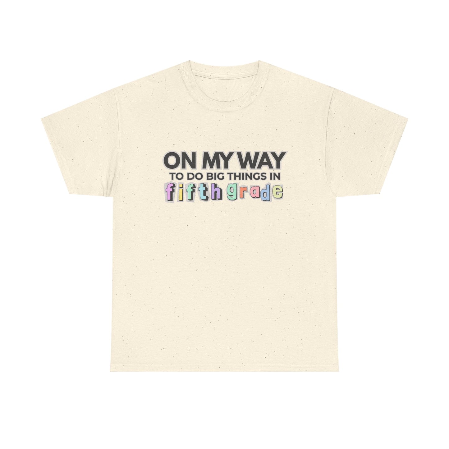 On My Way to Fifth Grade Unisex Heavy Cotton Tee- Back to School