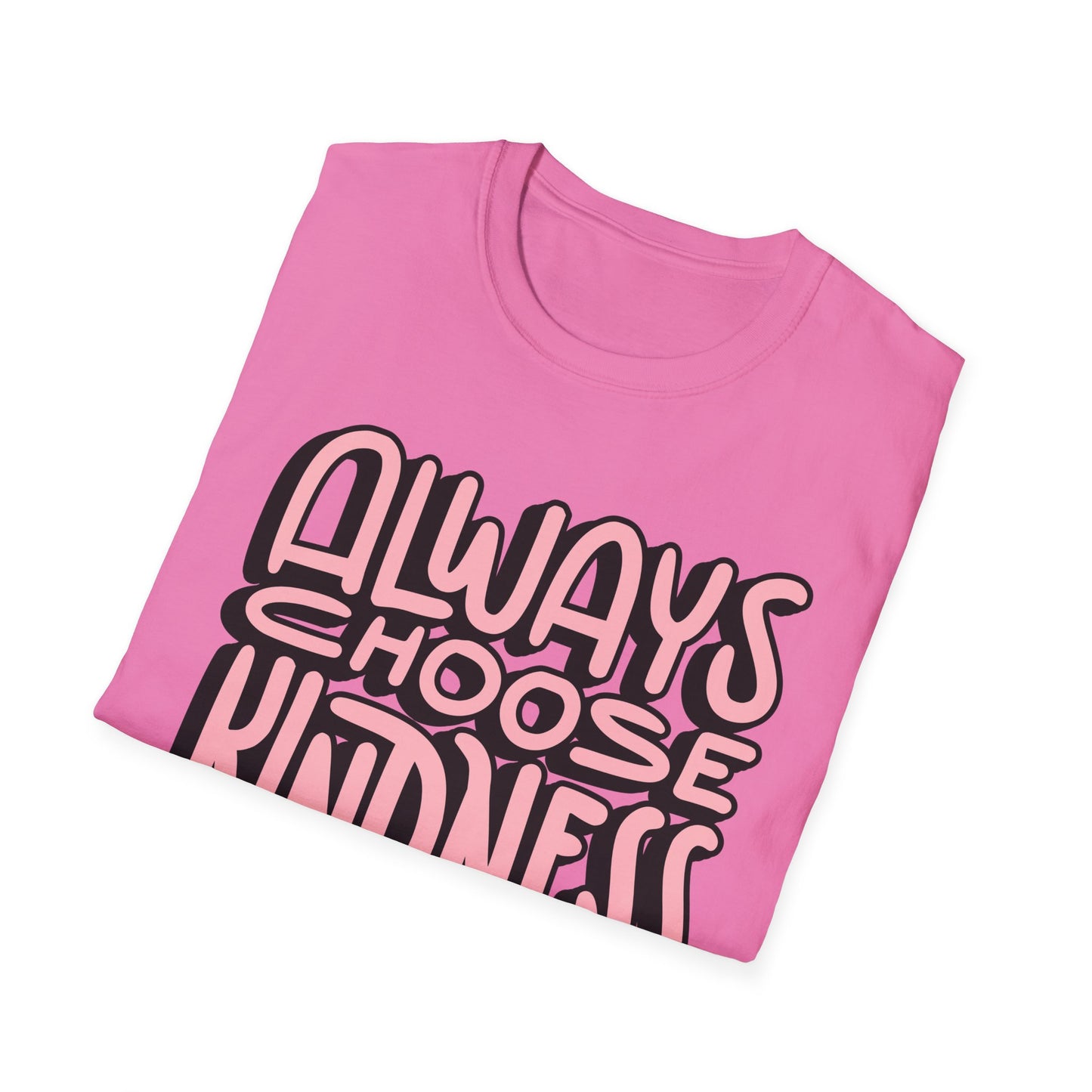 Always Choose Kindness T-Shirt