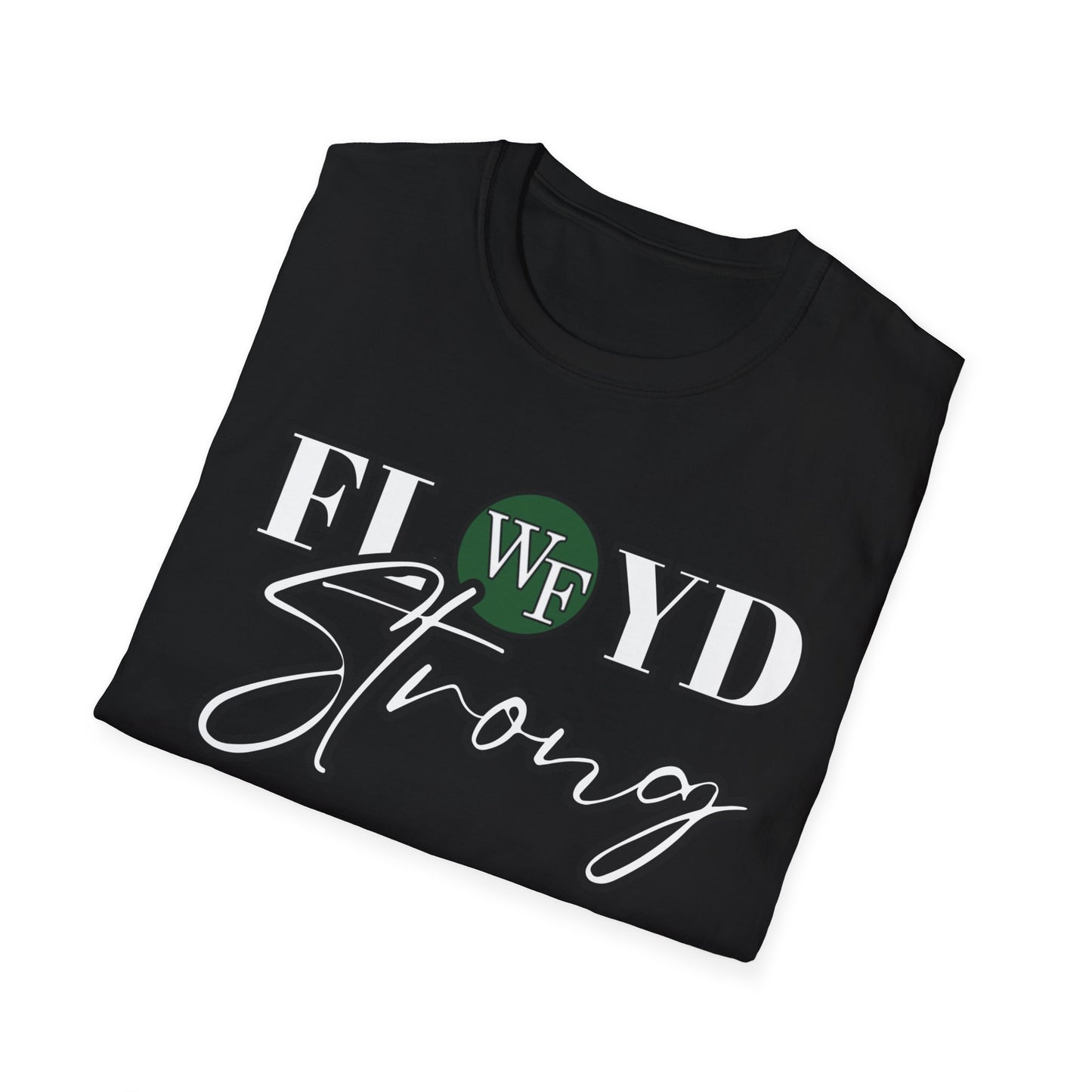 FLOYD Strong Unisex Softstyle T-Shirt - Inspirational Comfort Tee