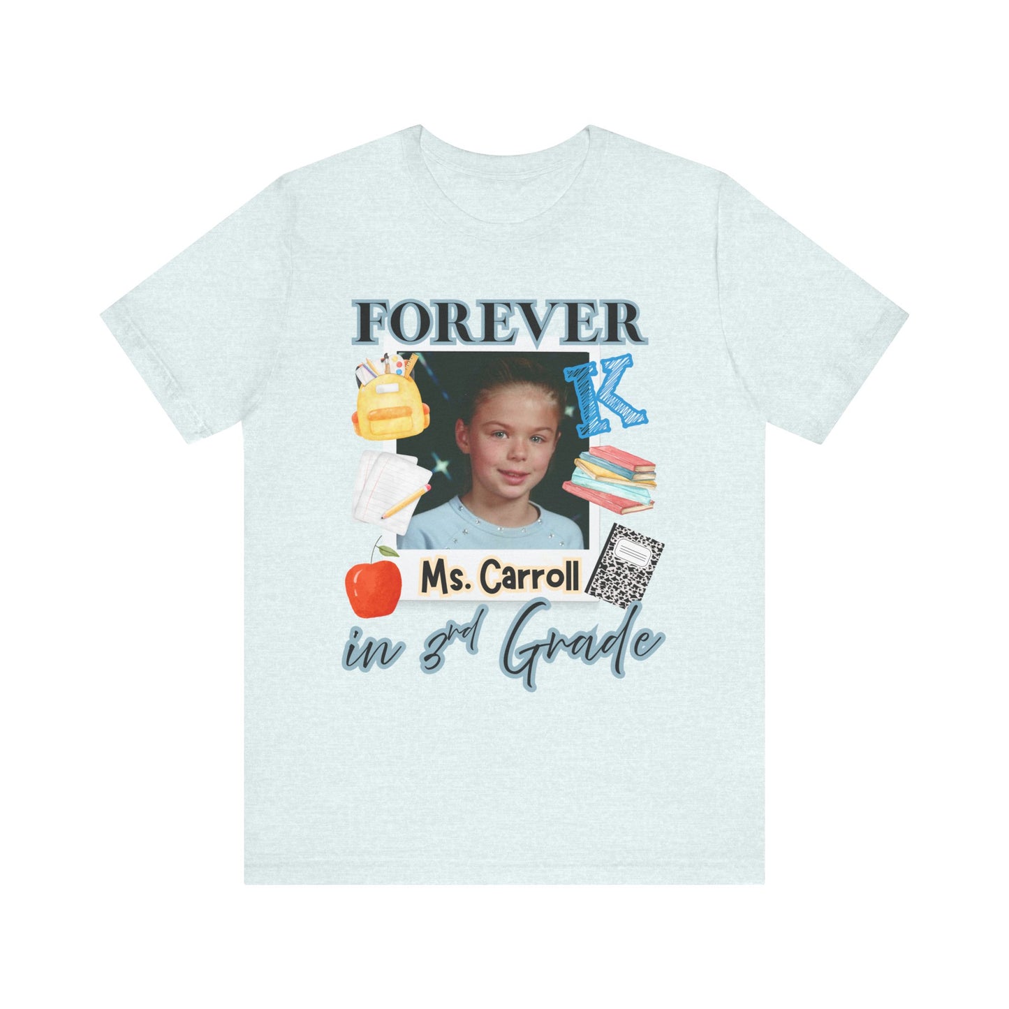 Kristi- Personalized Forever in 3rd Grade Teacher Tee - Personalized Unisex Jersey Shirt