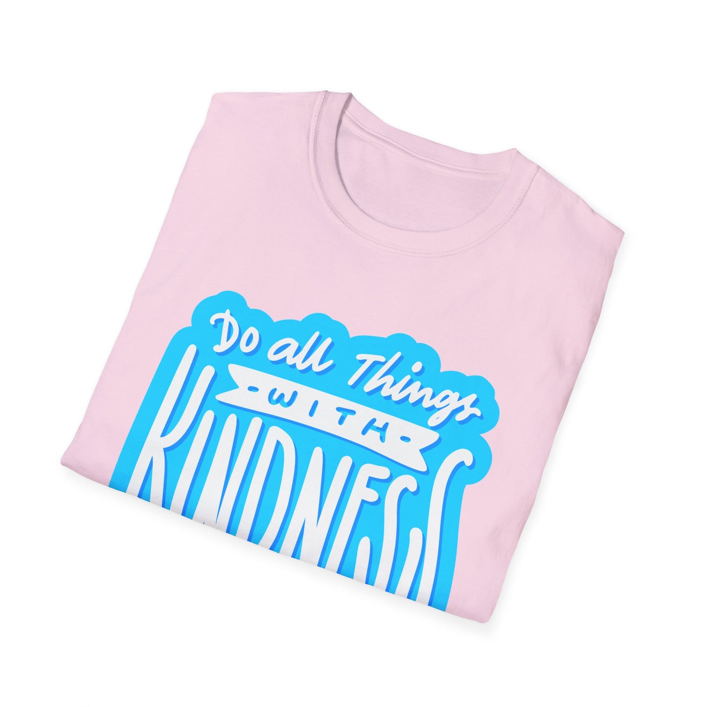 Do All Things with KindnessTeacher T-Shirt