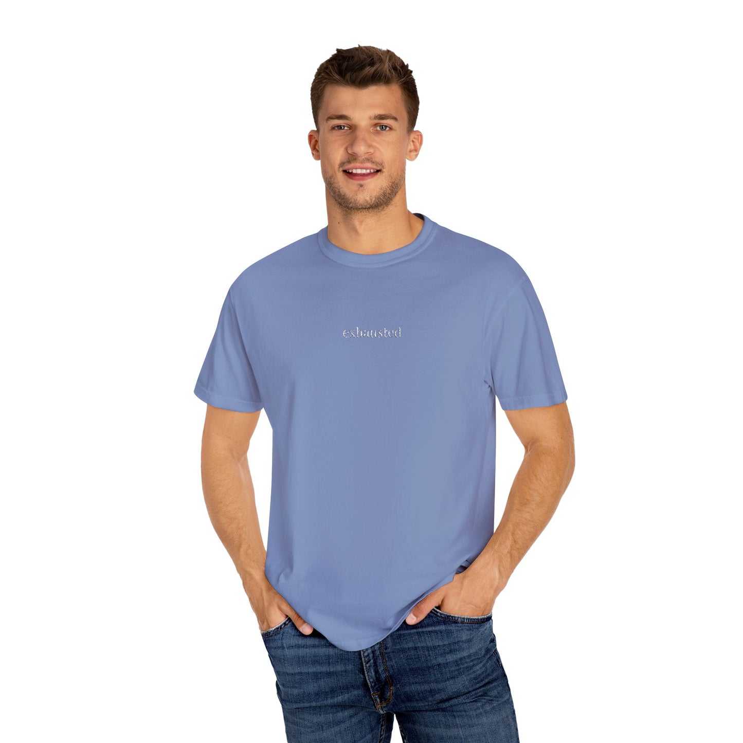 Exhausted- One Word- Garment-Dyed Unisex Tee