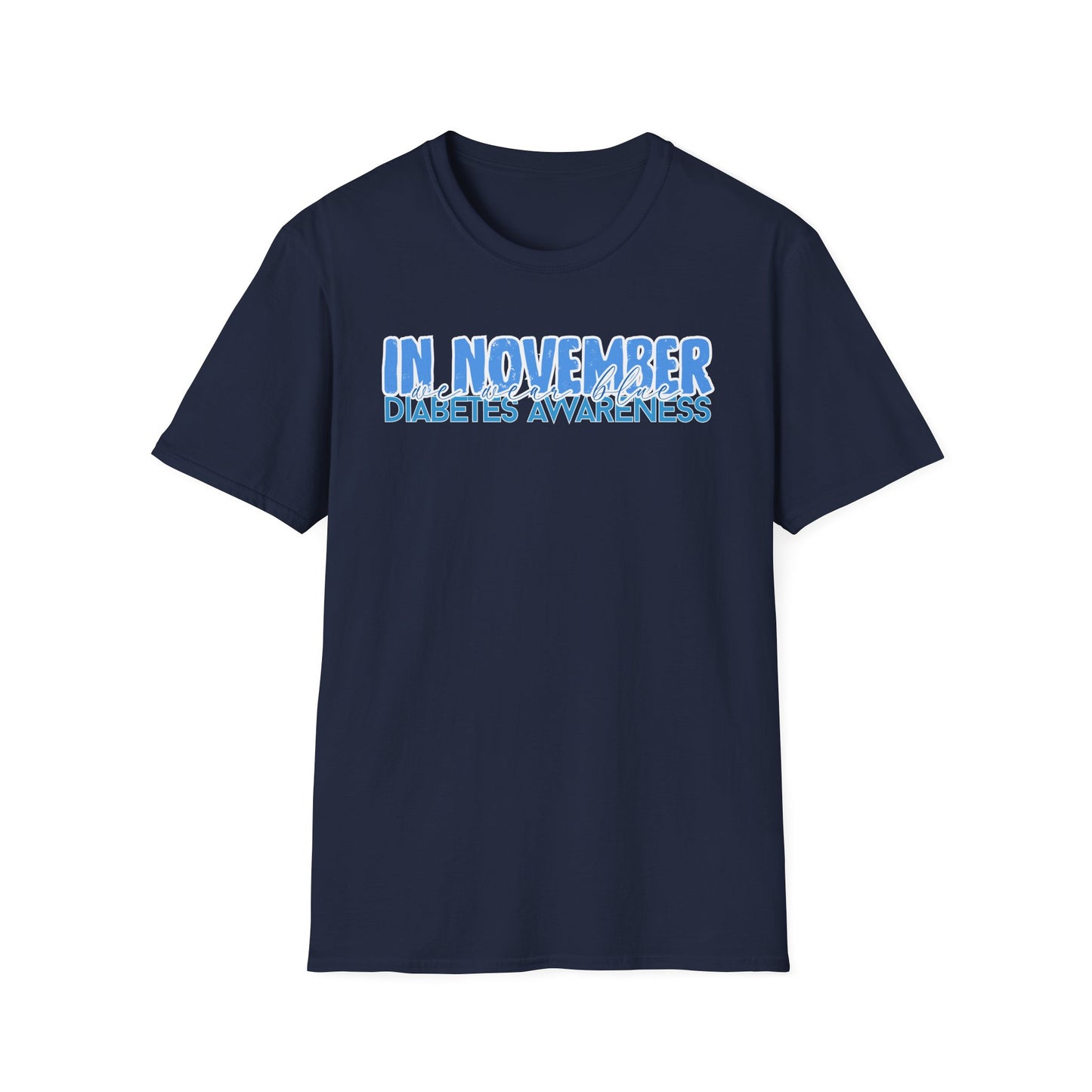 Diabetes Awareness- November- Unisex Softstyle T-Shirt