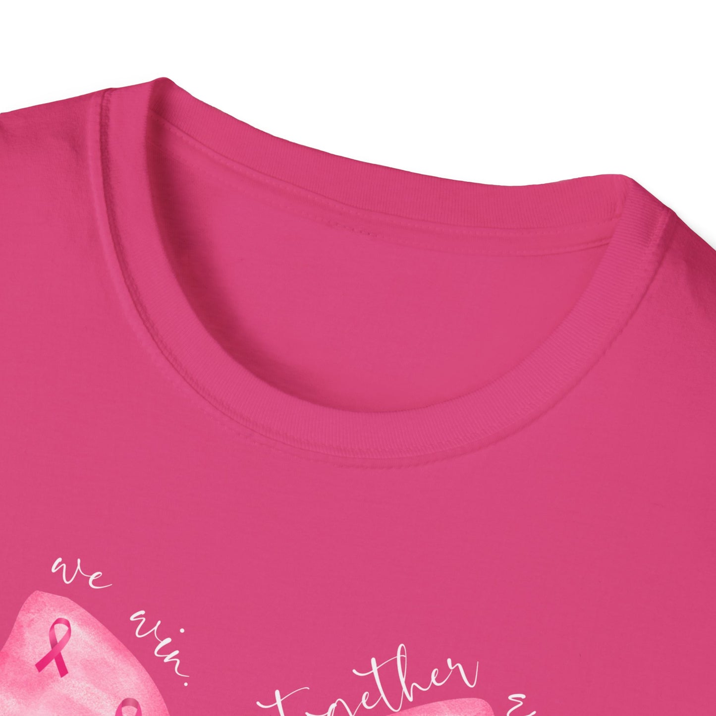 We Fight, We Win- Breast Cancer Awareness Tee, Unisex Softstyle T-Shirt