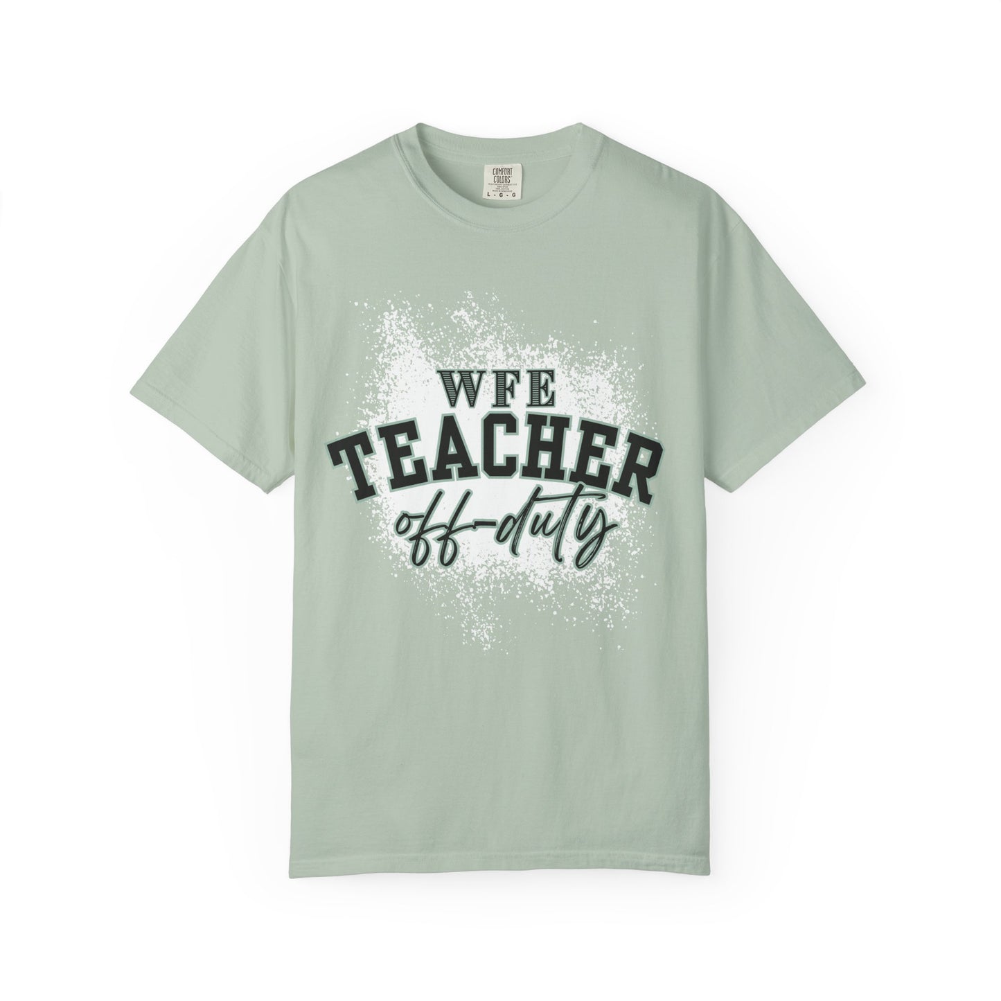 WFE Teacher Off-Duty T-shirt | Unisex Garment-Dyed Tee for Educators