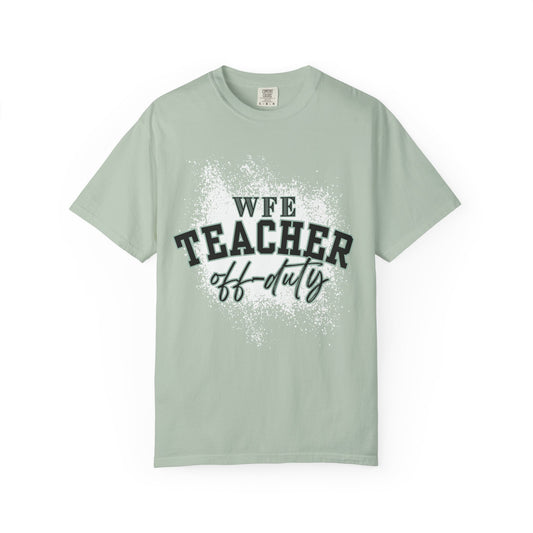 WFE Teacher Off-Duty T-shirt | Unisex Garment-Dyed Tee for Educators
