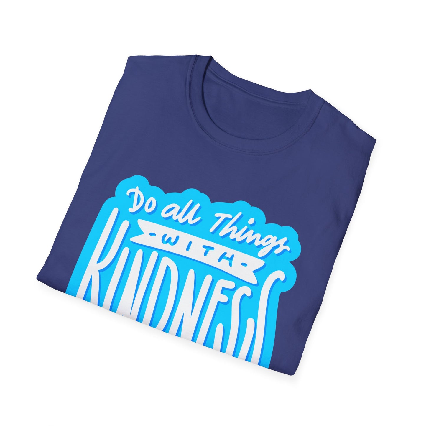 Do All Things with KindnessTeacher T-Shirt