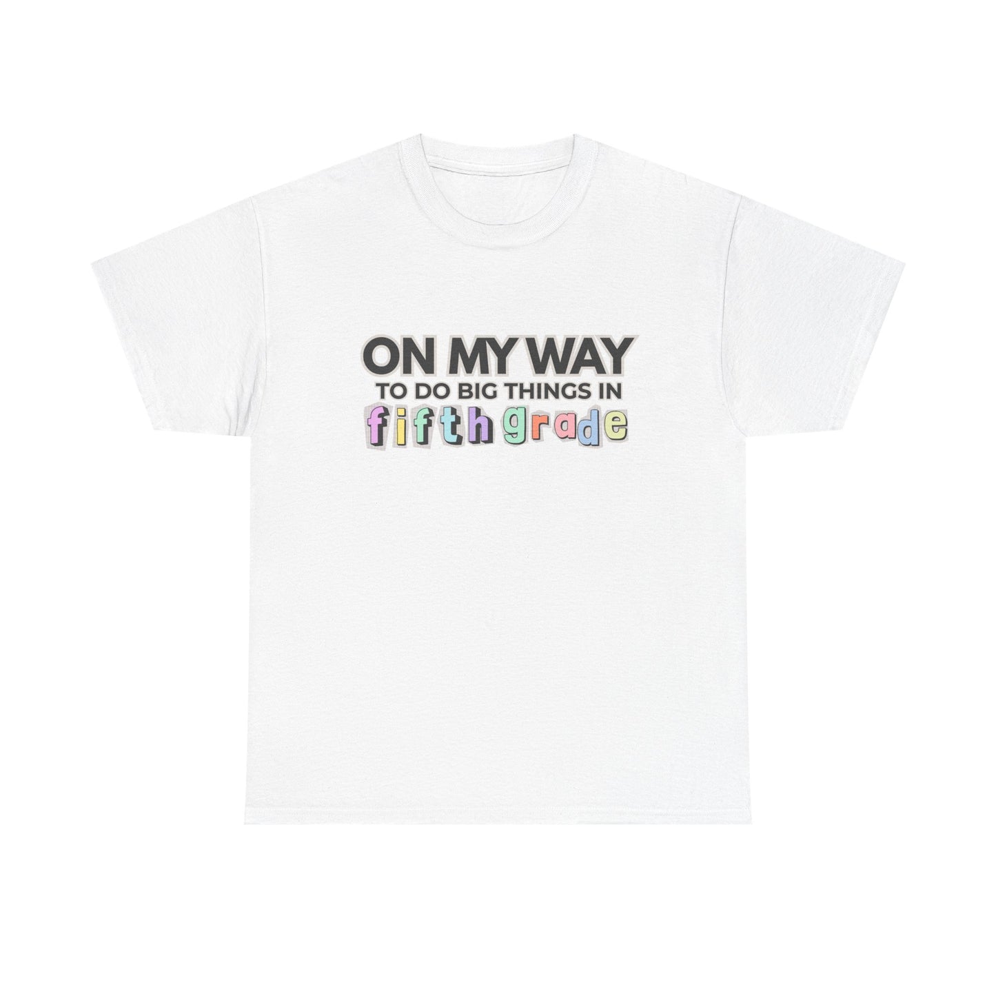 On My Way to Fifth Grade Unisex Heavy Cotton Tee- Back to School