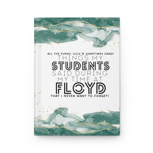 Floyd- "All the things my students have said" Journal