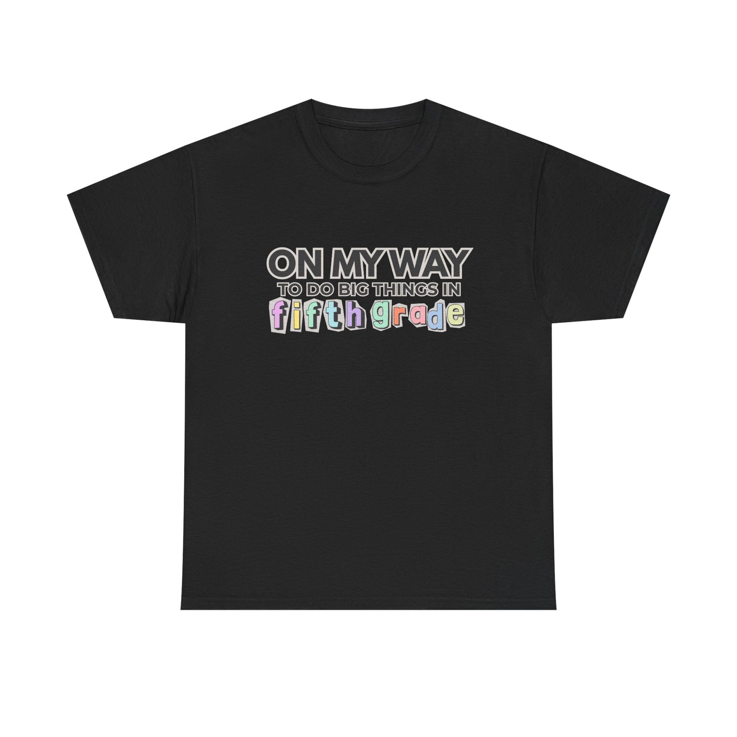 On My Way to Fifth Grade Unisex Heavy Cotton Tee- Back to School