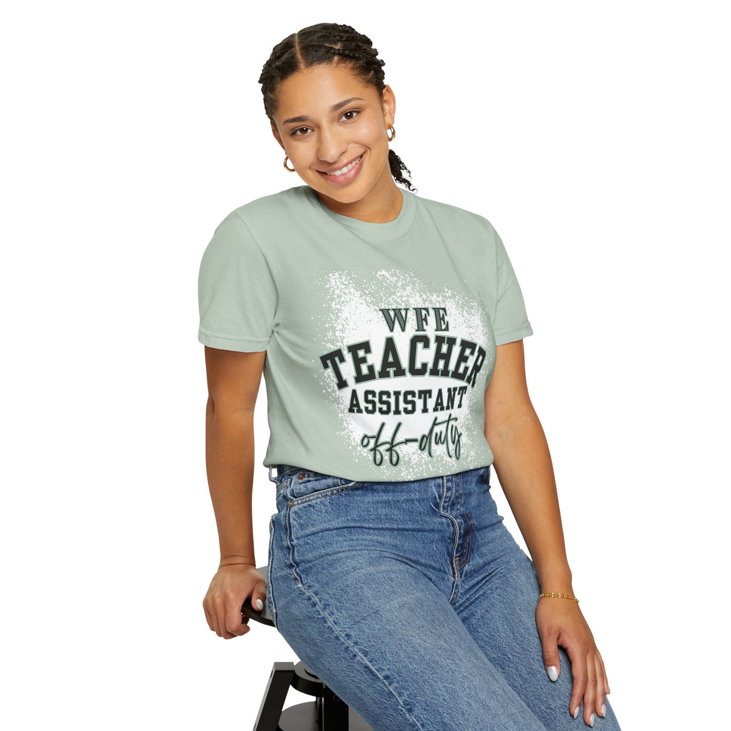 WFE Teacher Assistant Off-Duty T-shirt | Unisex Garment-Dyed Tee for End of the Year