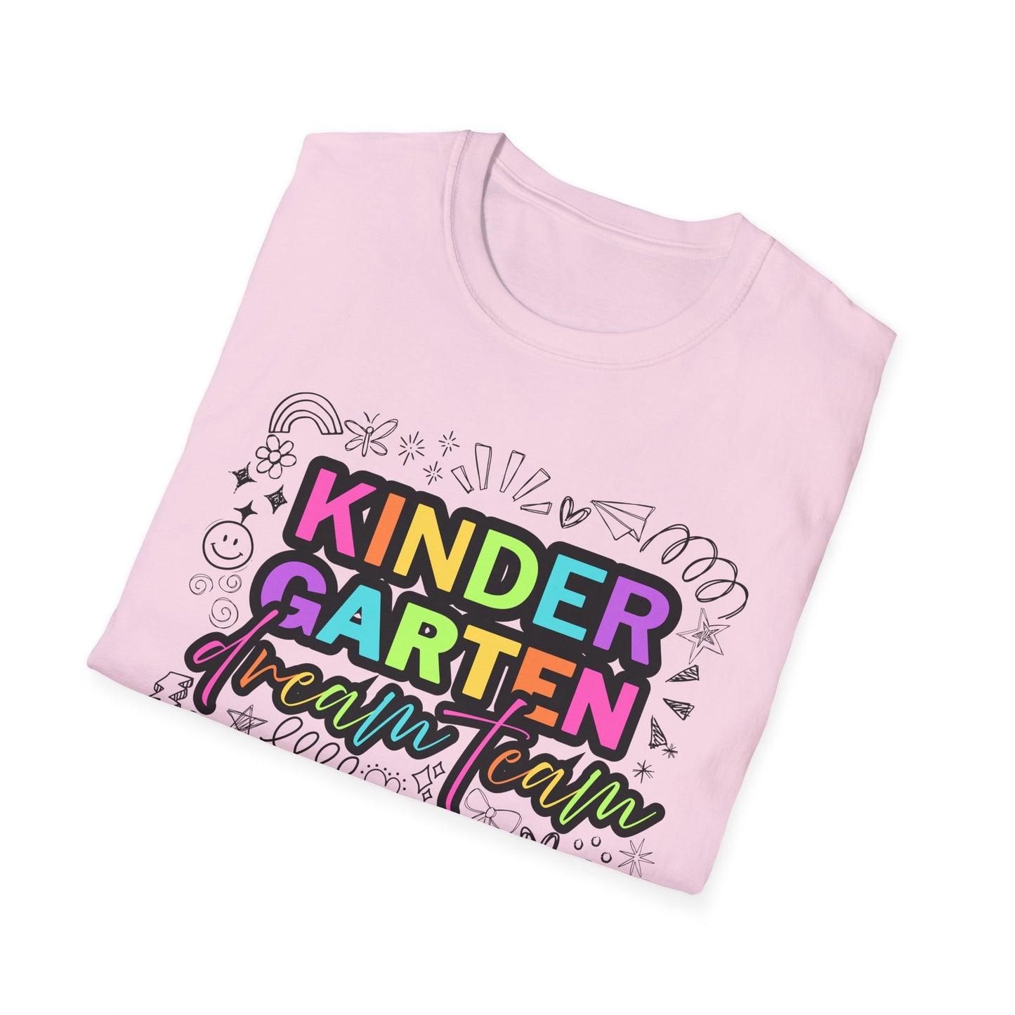 Dream Team- Kindergarten- Unisex Softstyle T-Shirt- Teacher Life