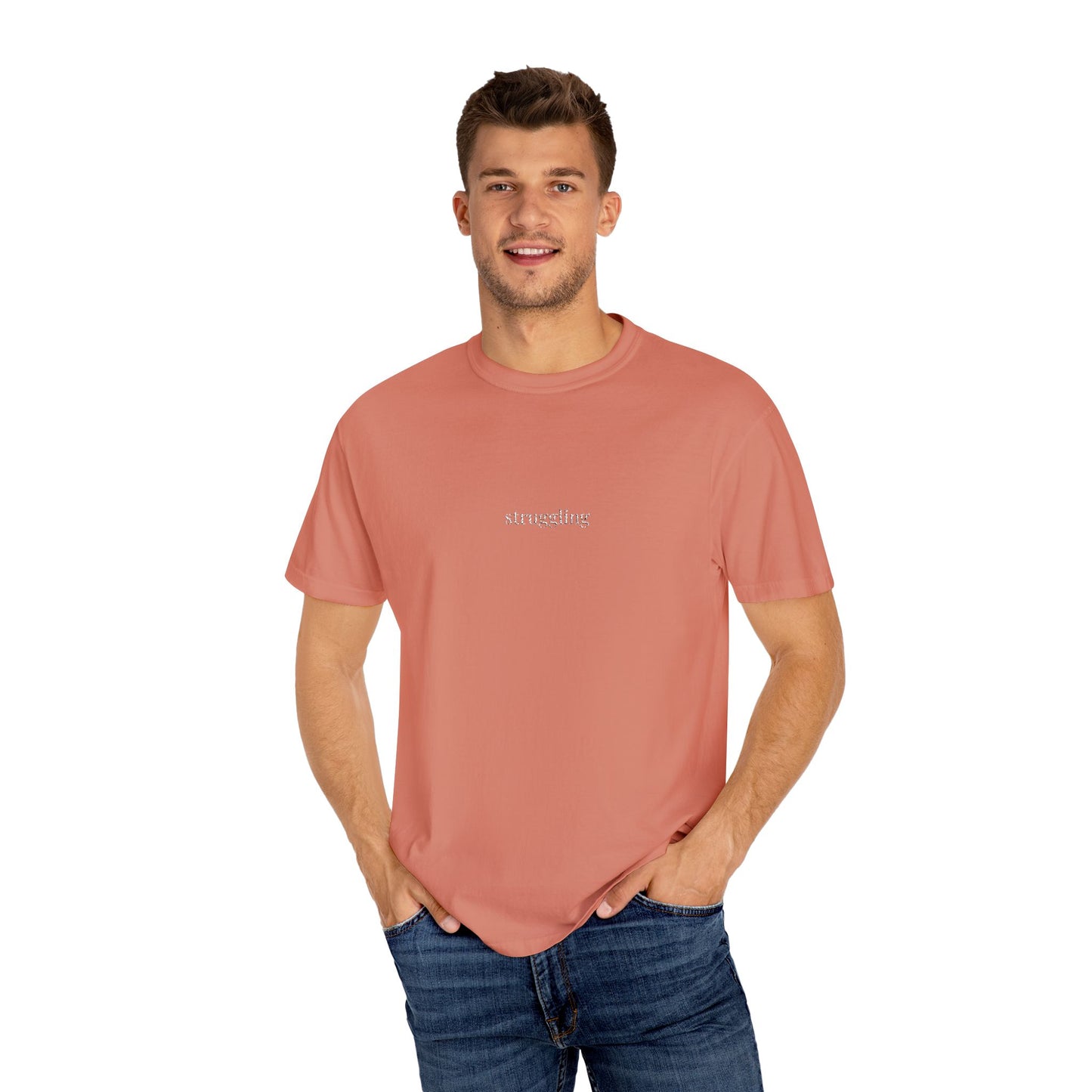 Struggling- One Word- Garment-Dyed Unisex Tee