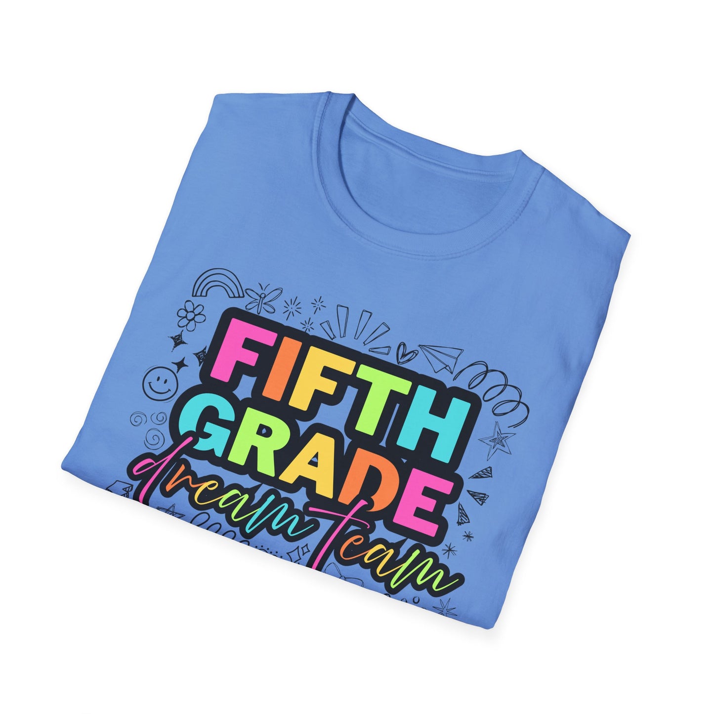 Dream Team- 5th Grade- Unisex Softstyle T-Shirt- Teacher Life