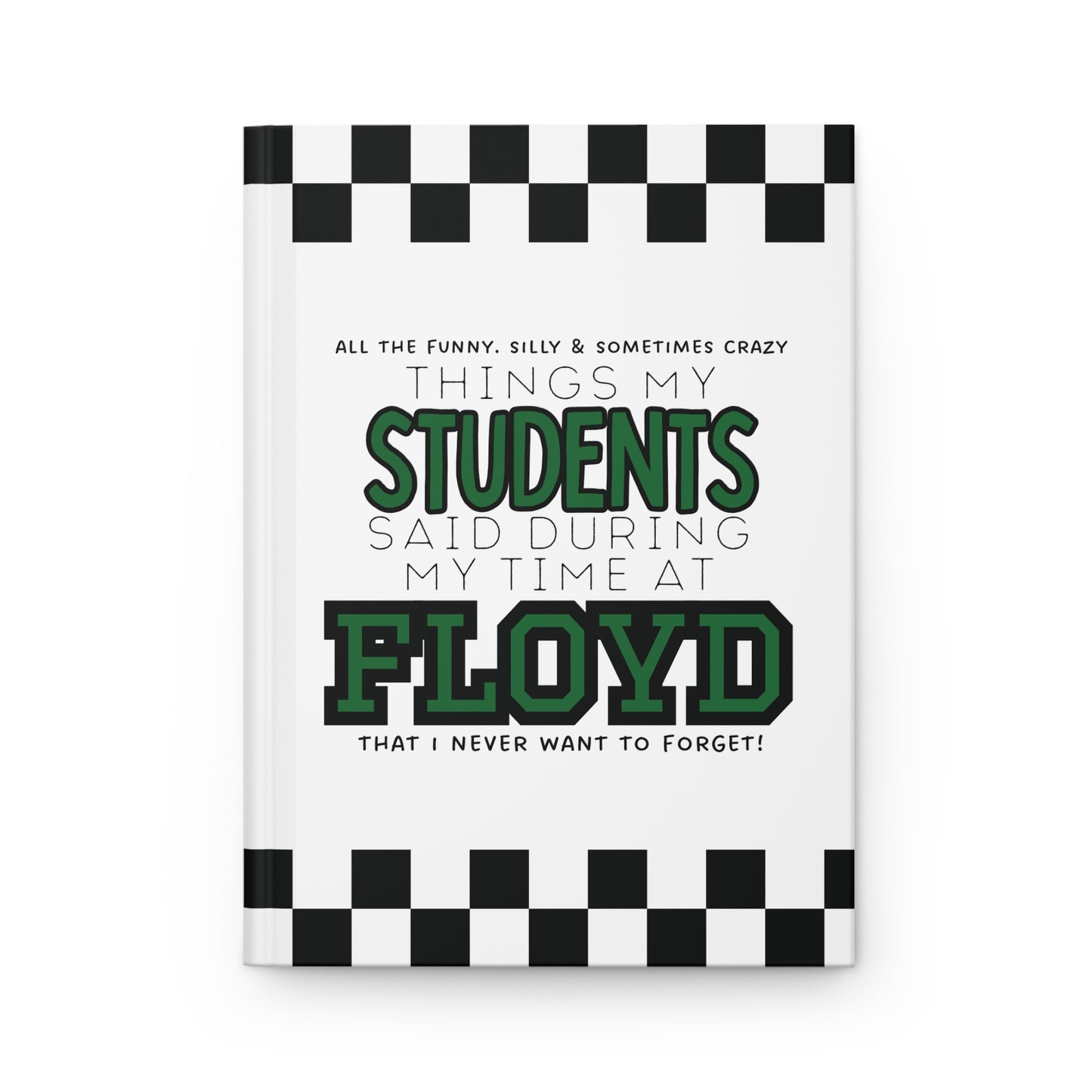 Floyd- "All the things my students have said" Journal