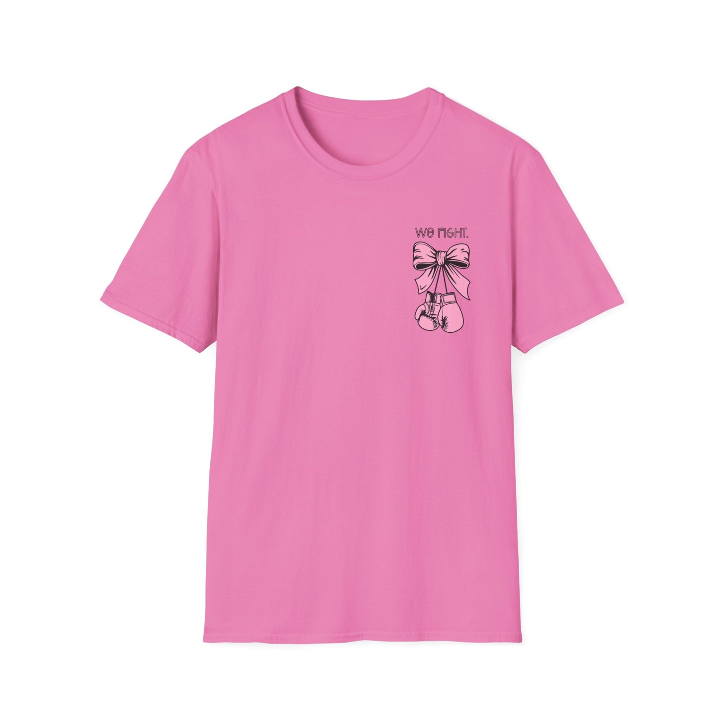 We Fight- Breast Cancer Awareness Tee, Unisex Softstyle T-Shirt